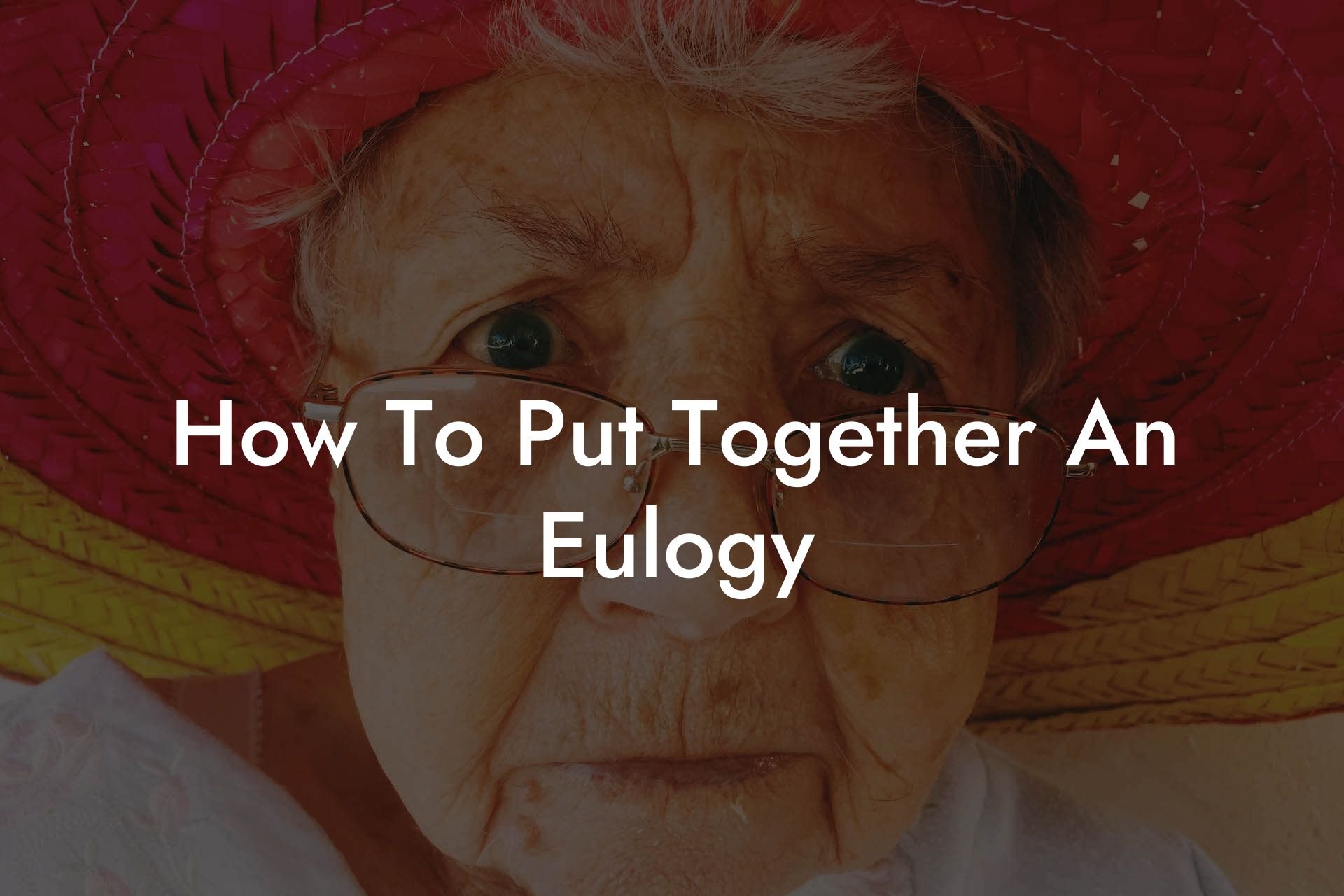 How To Put Together An Eulogy