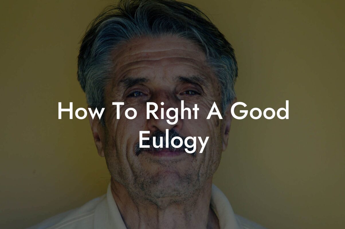 How To Right A Good Eulogy