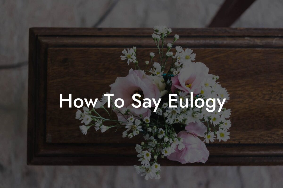 How To Say Eulogy