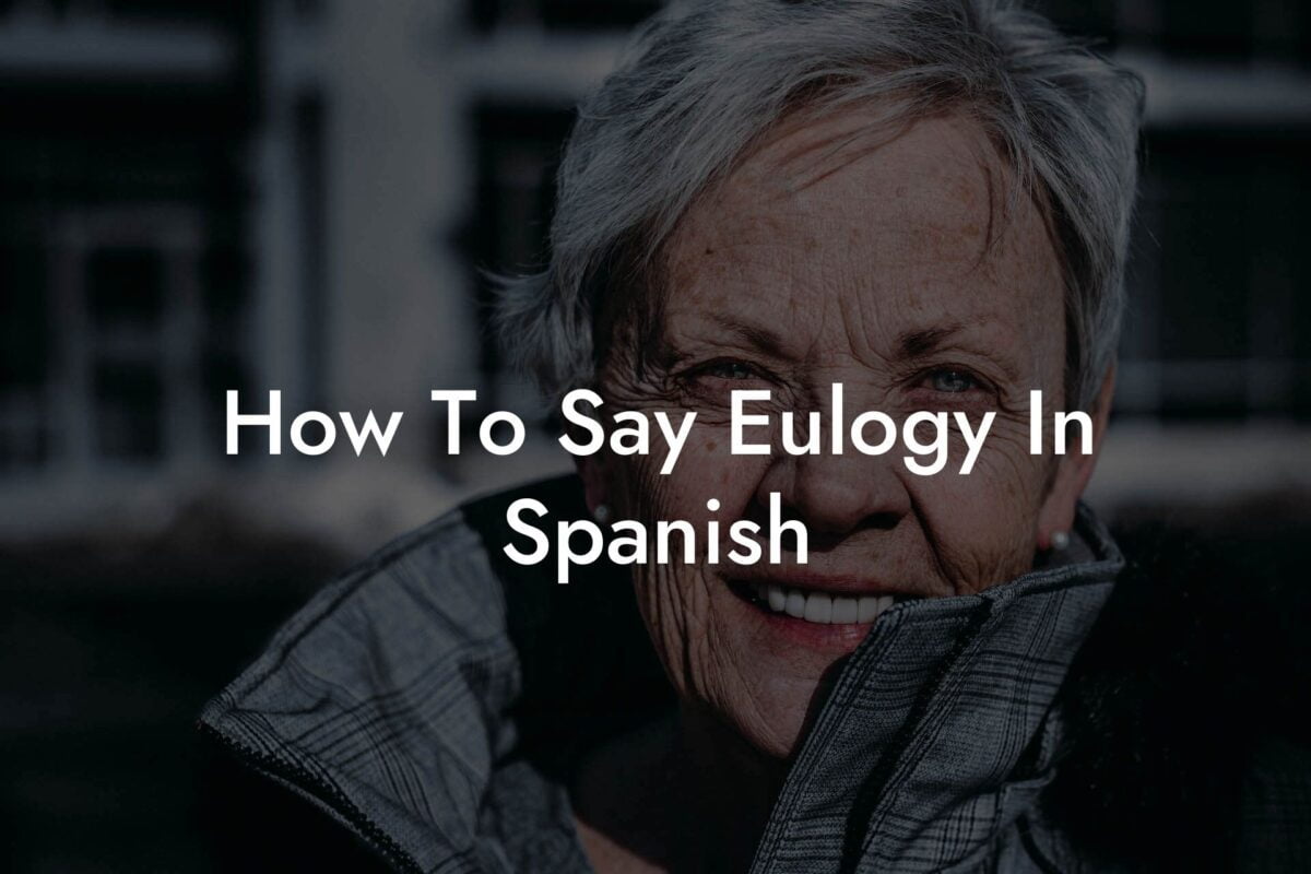 How To Say Eulogy In Spanish