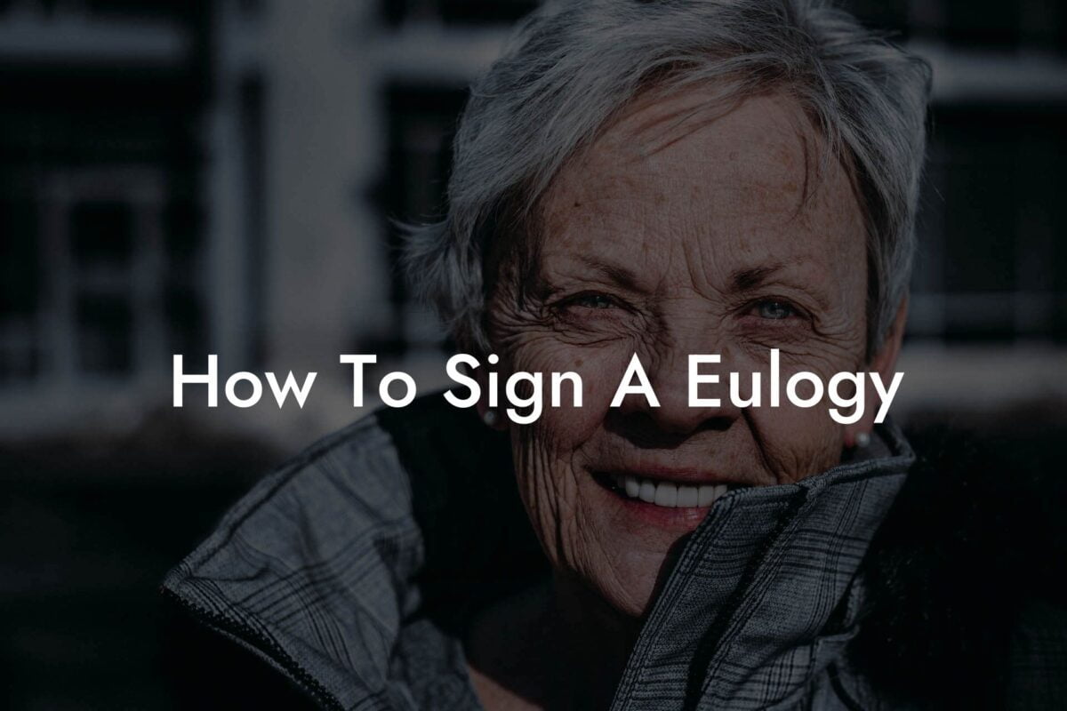 How To Sign A Eulogy
