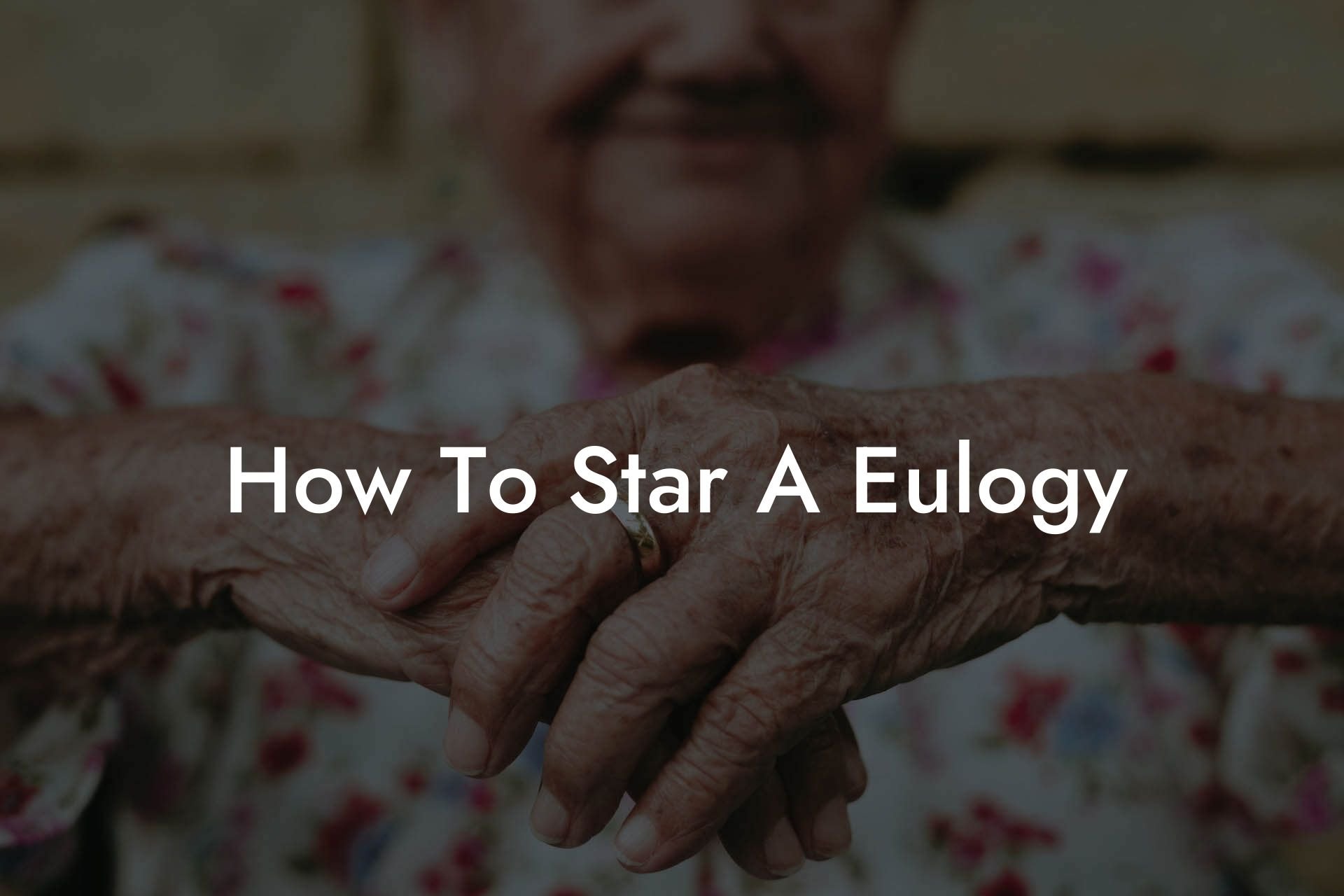 How To Star A Eulogy
