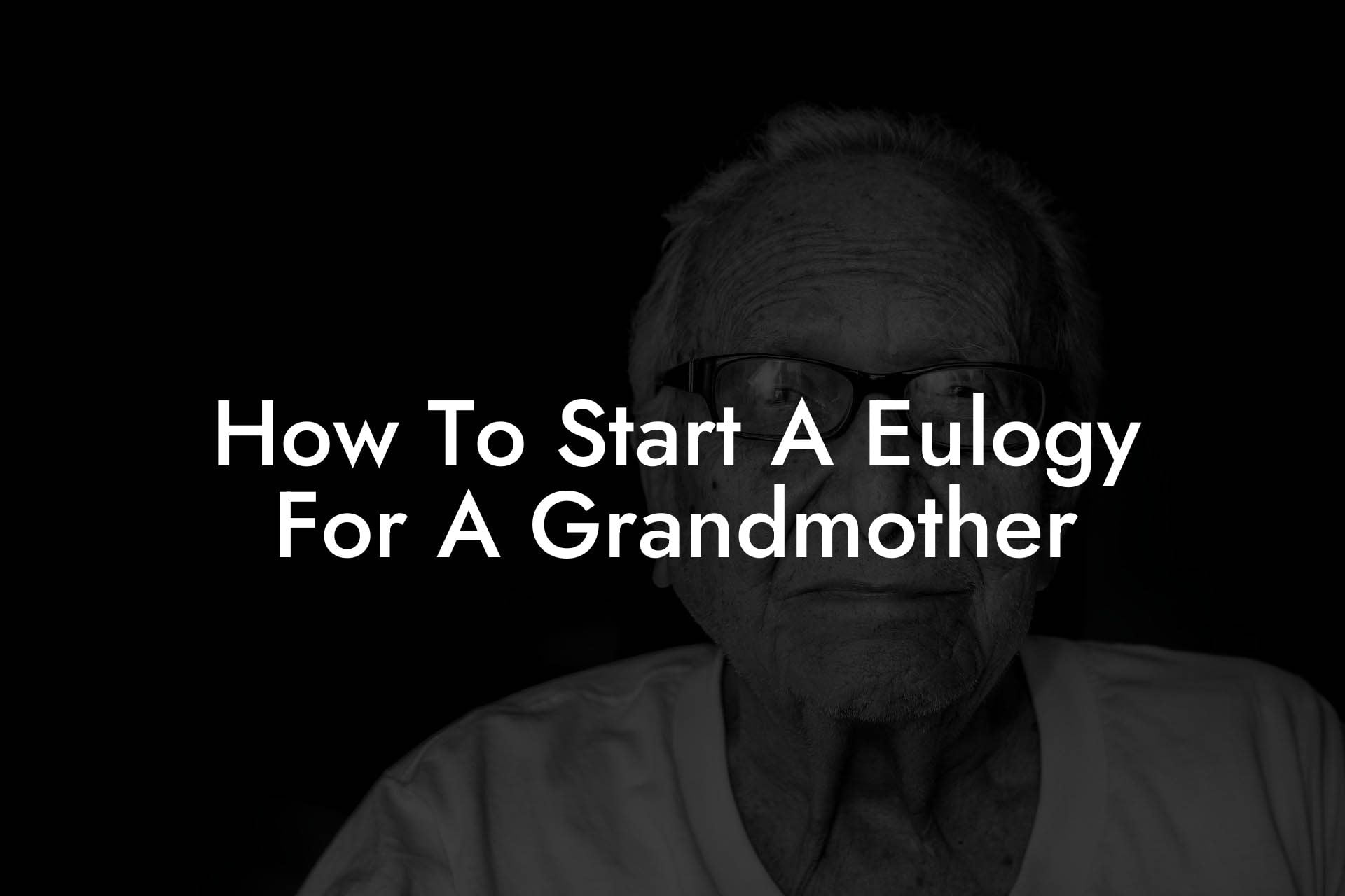 How To Start A Eulogy For A Grandmother