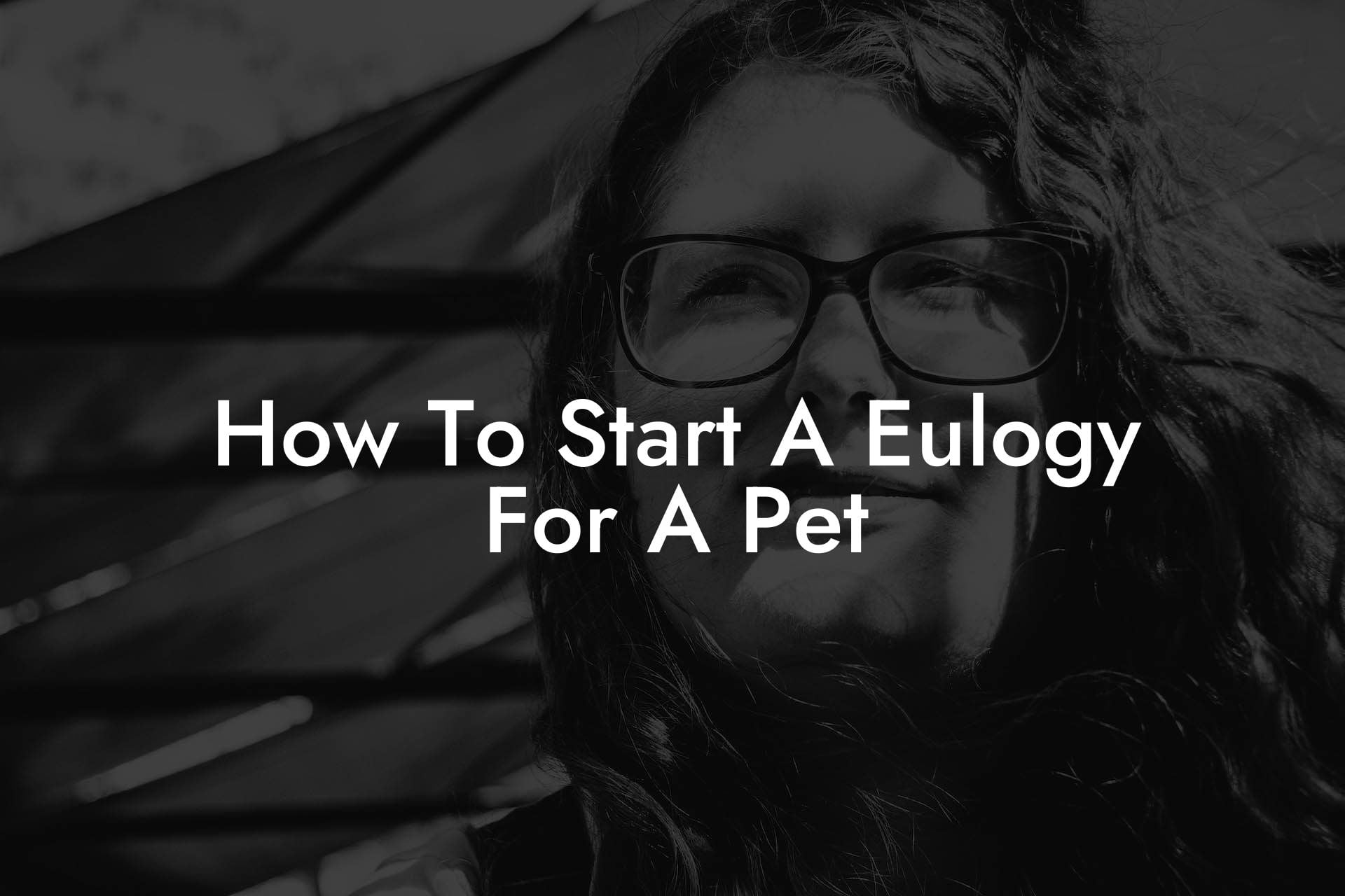 How To Start A Eulogy For A Pet
