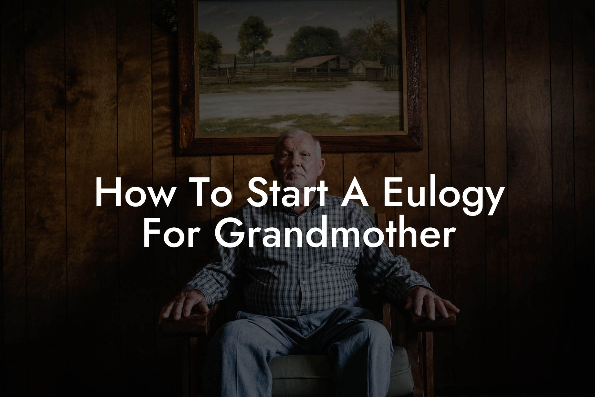How To Start A Eulogy For Grandmother