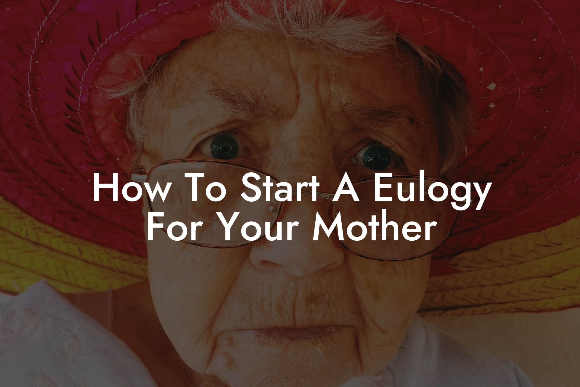 How To Start A Eulogy For Your Mother