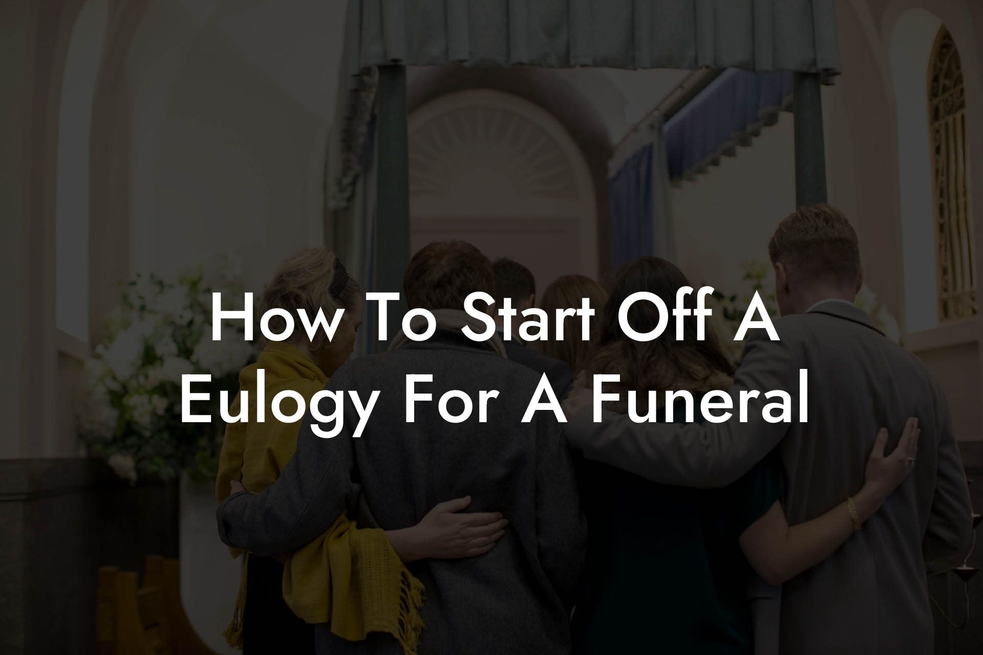 How To Start Off A Eulogy For A Funeral