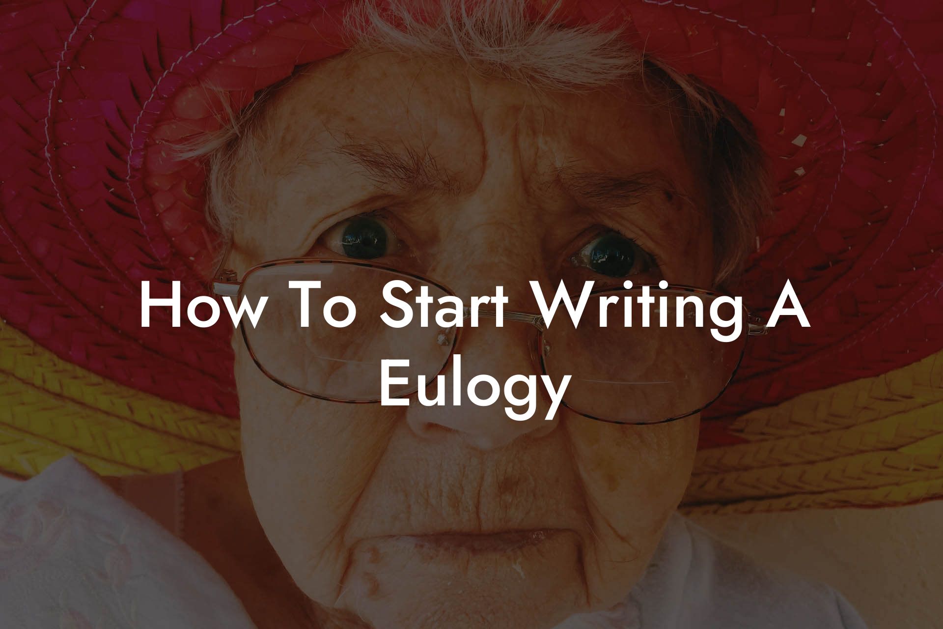 How To Start Writing A Eulogy