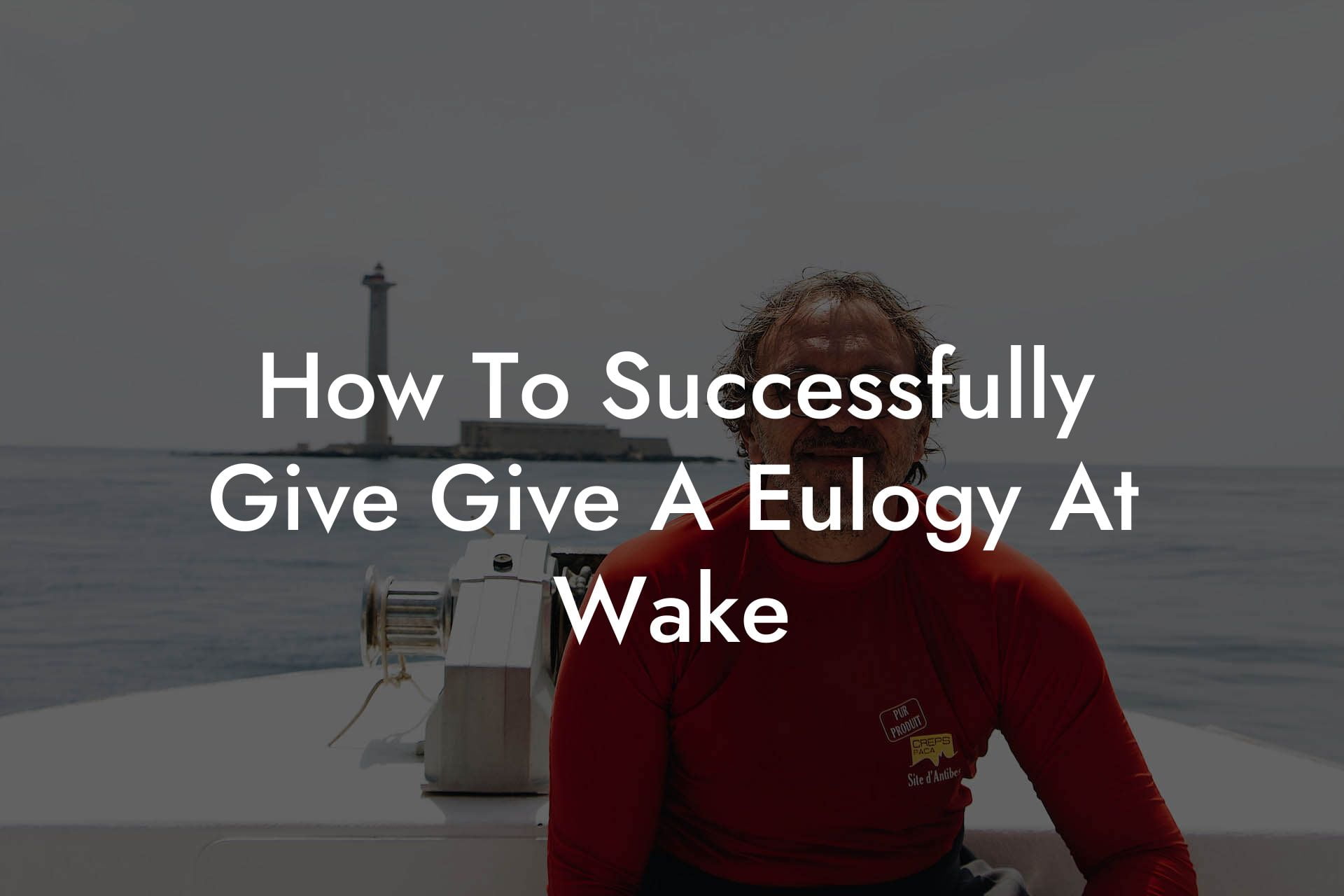 How To Successfully Give Give A Eulogy At Wake