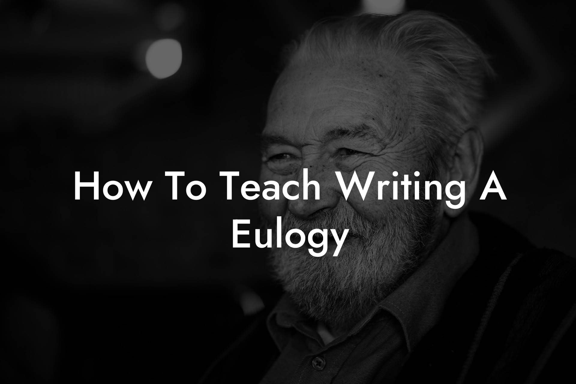 How To Teach Writing A Eulogy