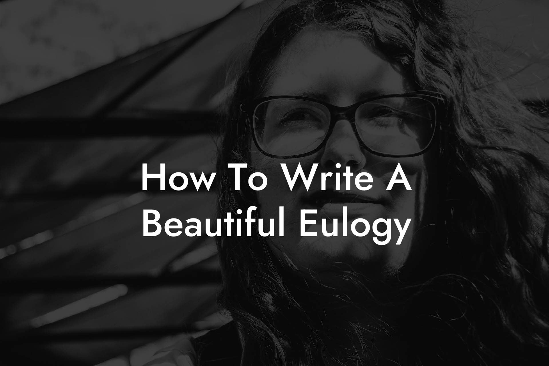 How To Write A Beautiful Eulogy