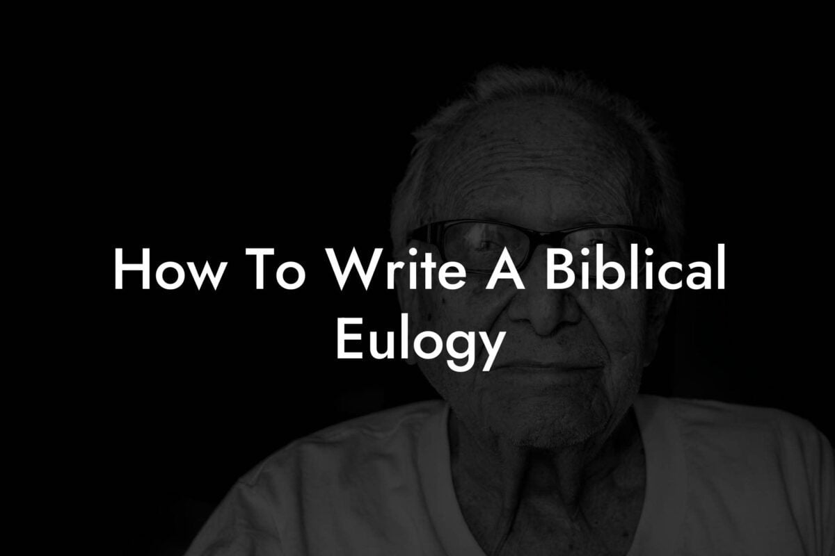 How To Write A Biblical Eulogy