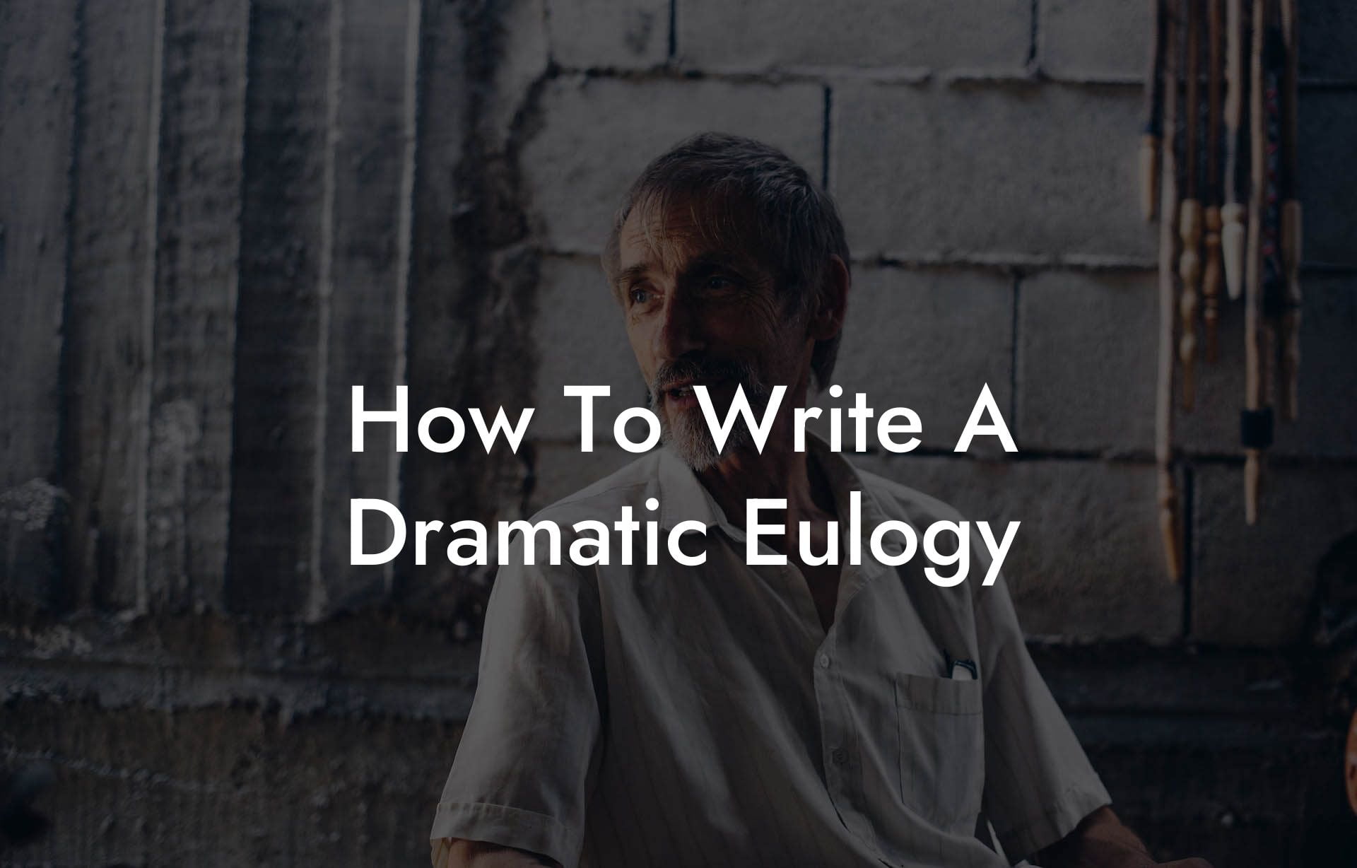 How To Write A Dramatic Eulogy