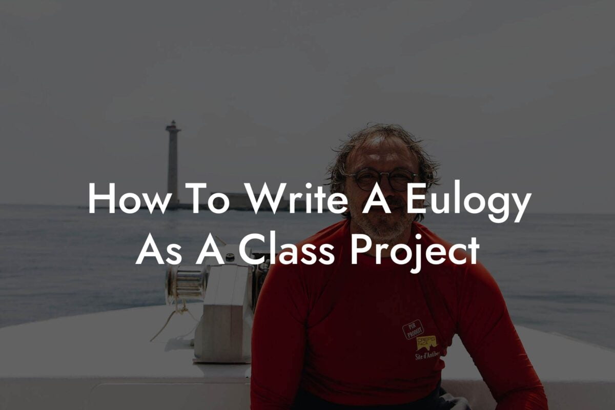 How To Write A Eulogy As A Class Project