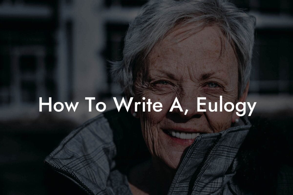 How To Write A Eulogy?