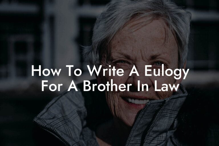 How To Write A Eulogy For A Brother In Law Eulogy Assistant how-to-write-a-eulogy-for-a-brother-in-law-eulogy-assistant