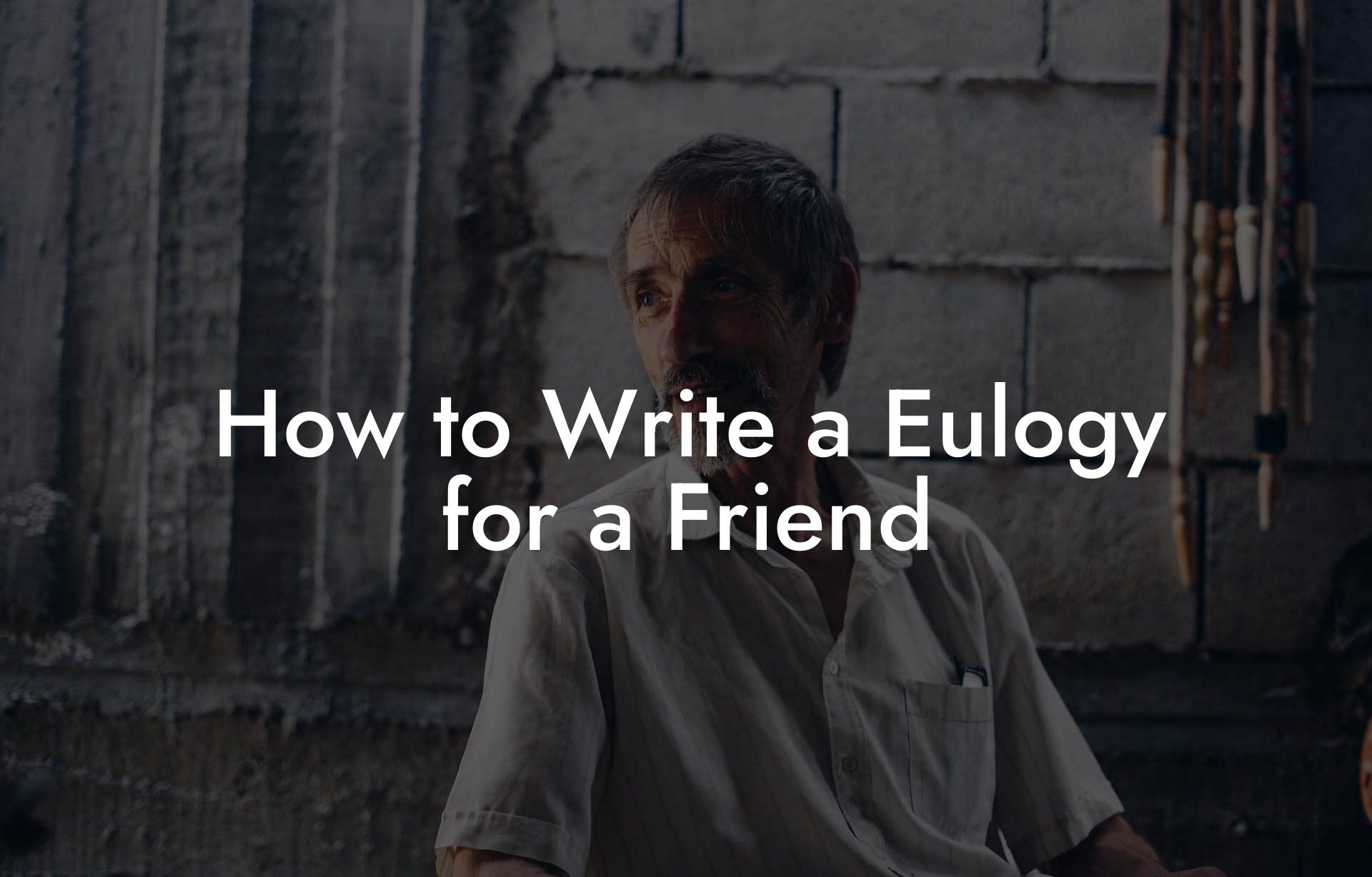 How To Write A Eulogy For A Friend