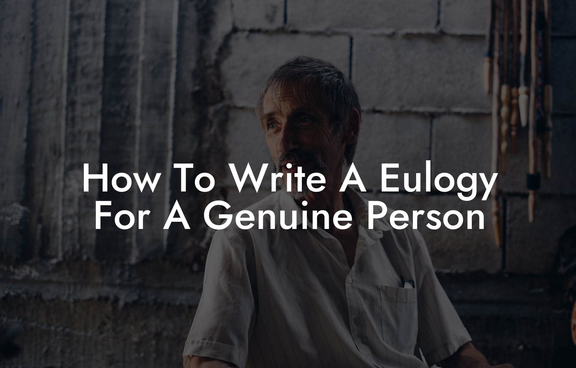 How To Write A Eulogy For A Genuine Person