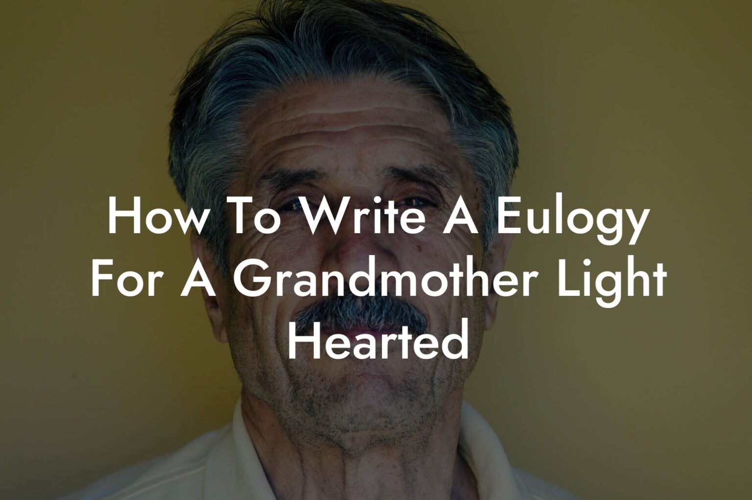 How To Write A Eulogy For A Grandmother Light Hearted Eulogy Assistant