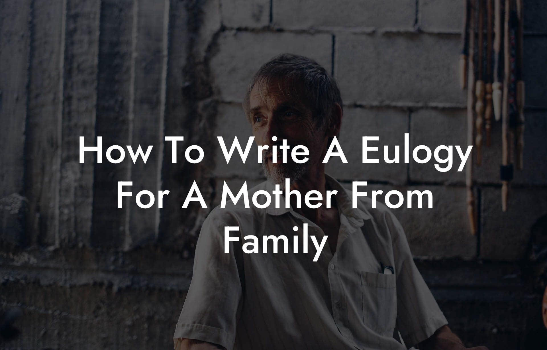 How To Write A Eulogy For A Mother From Family