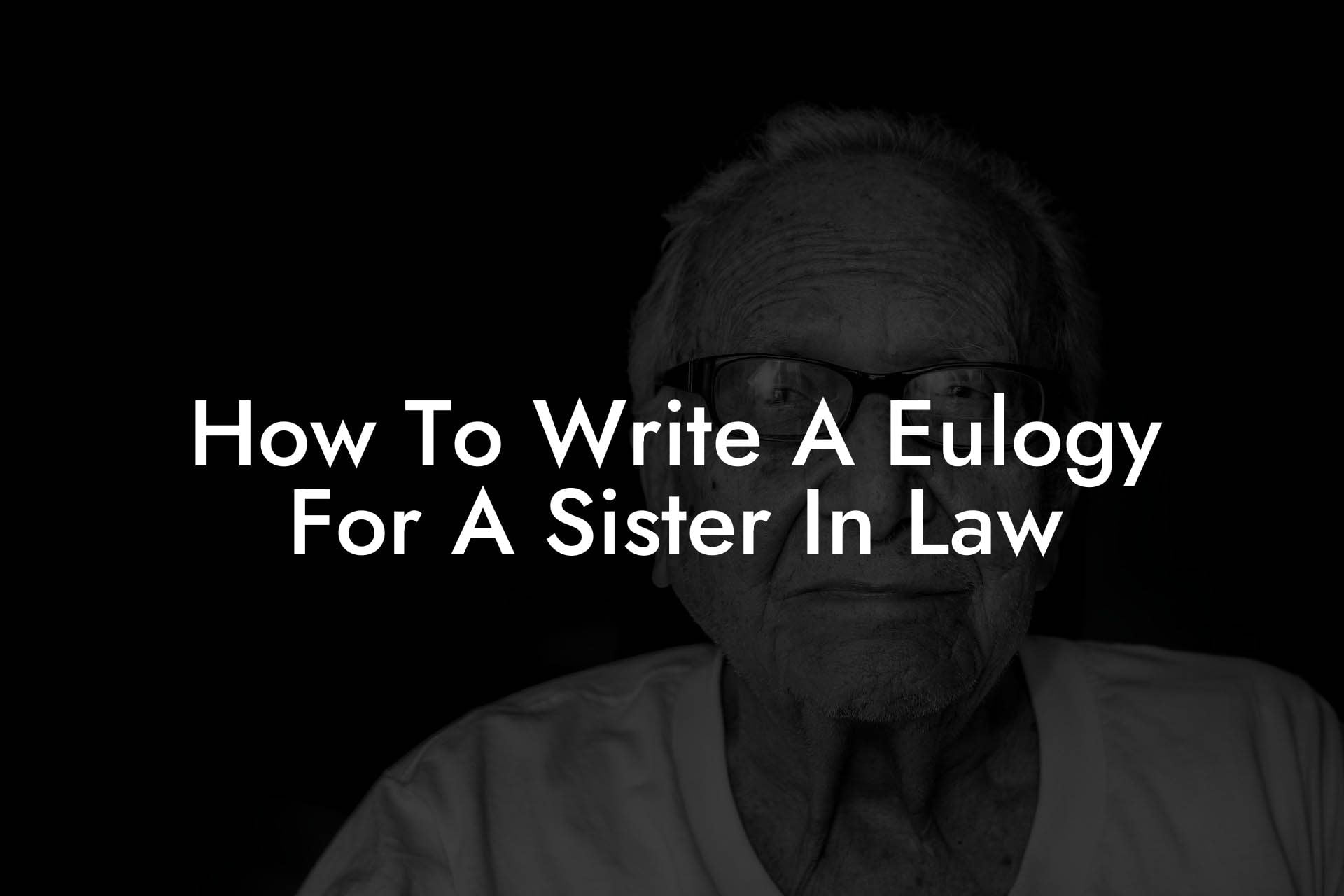 How To Write A Eulogy For A Sister In Law