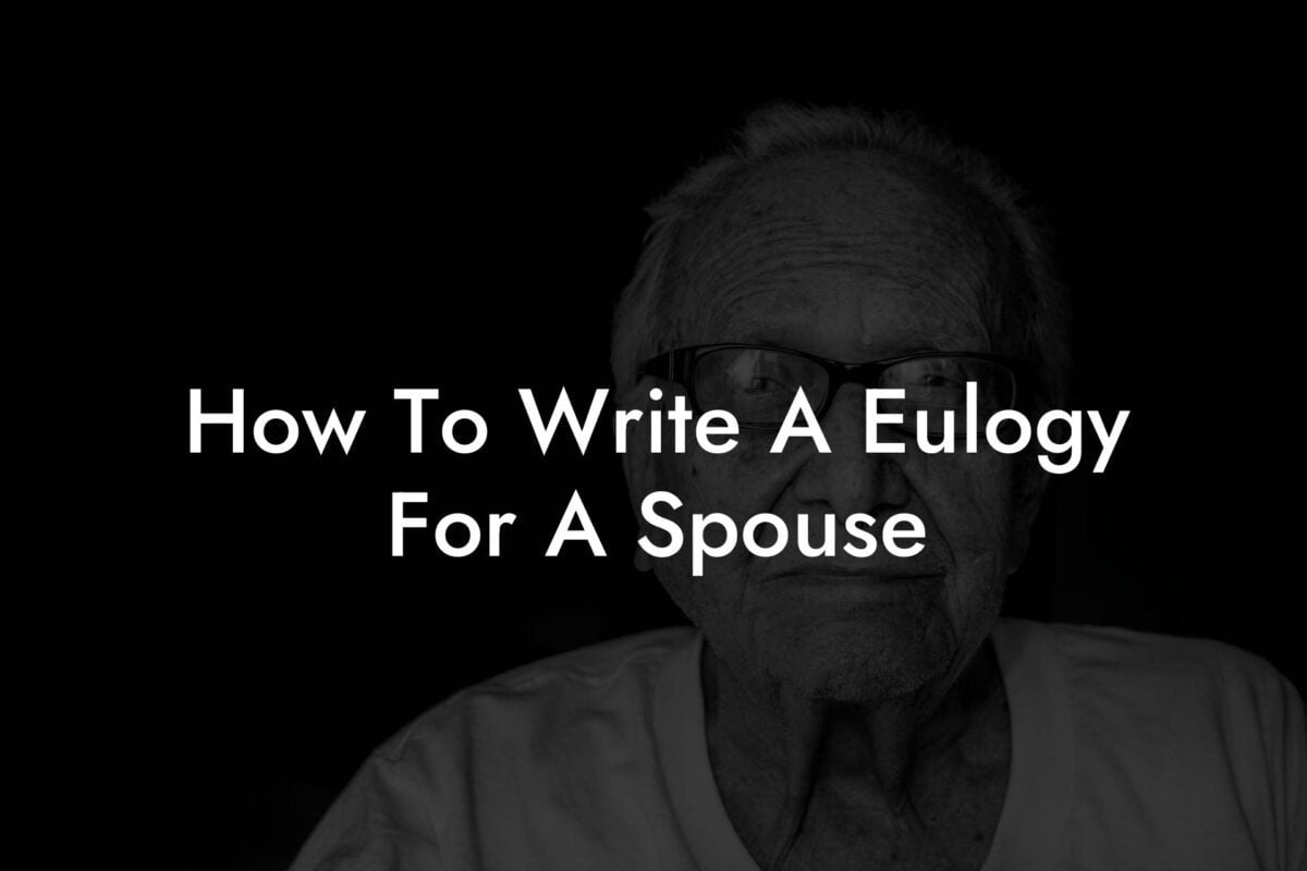 How To Write A Eulogy For A Spouse