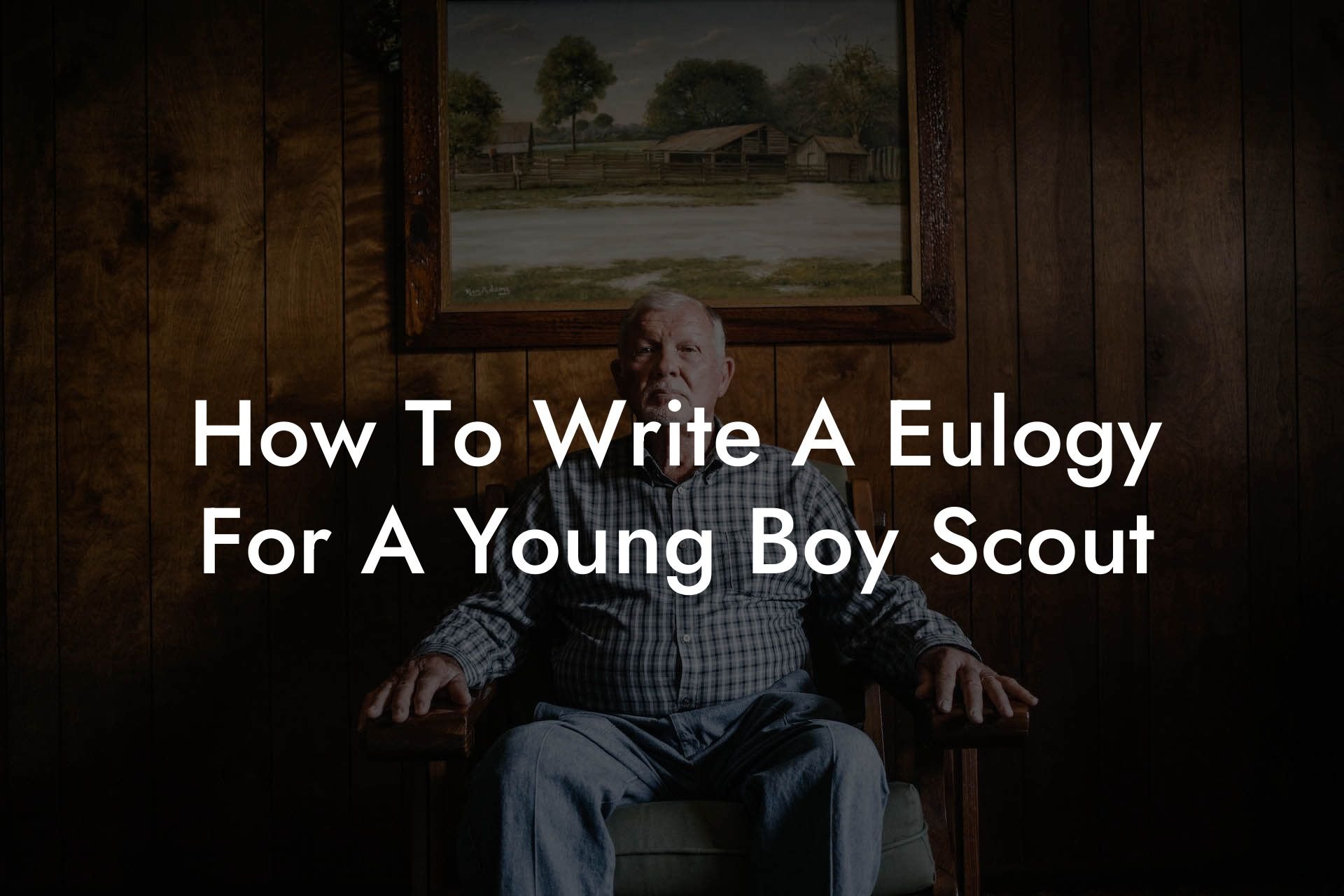How To Write A Eulogy For A Young Boy Scout