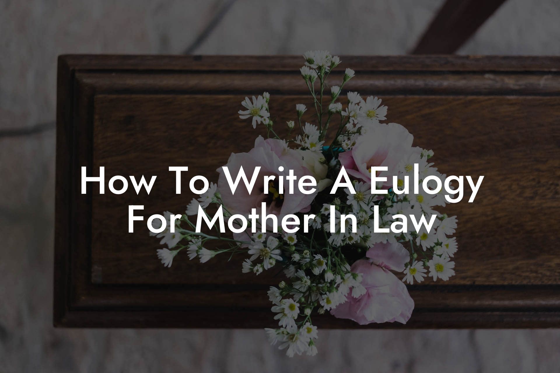 How To Write A Eulogy For Mother In Law