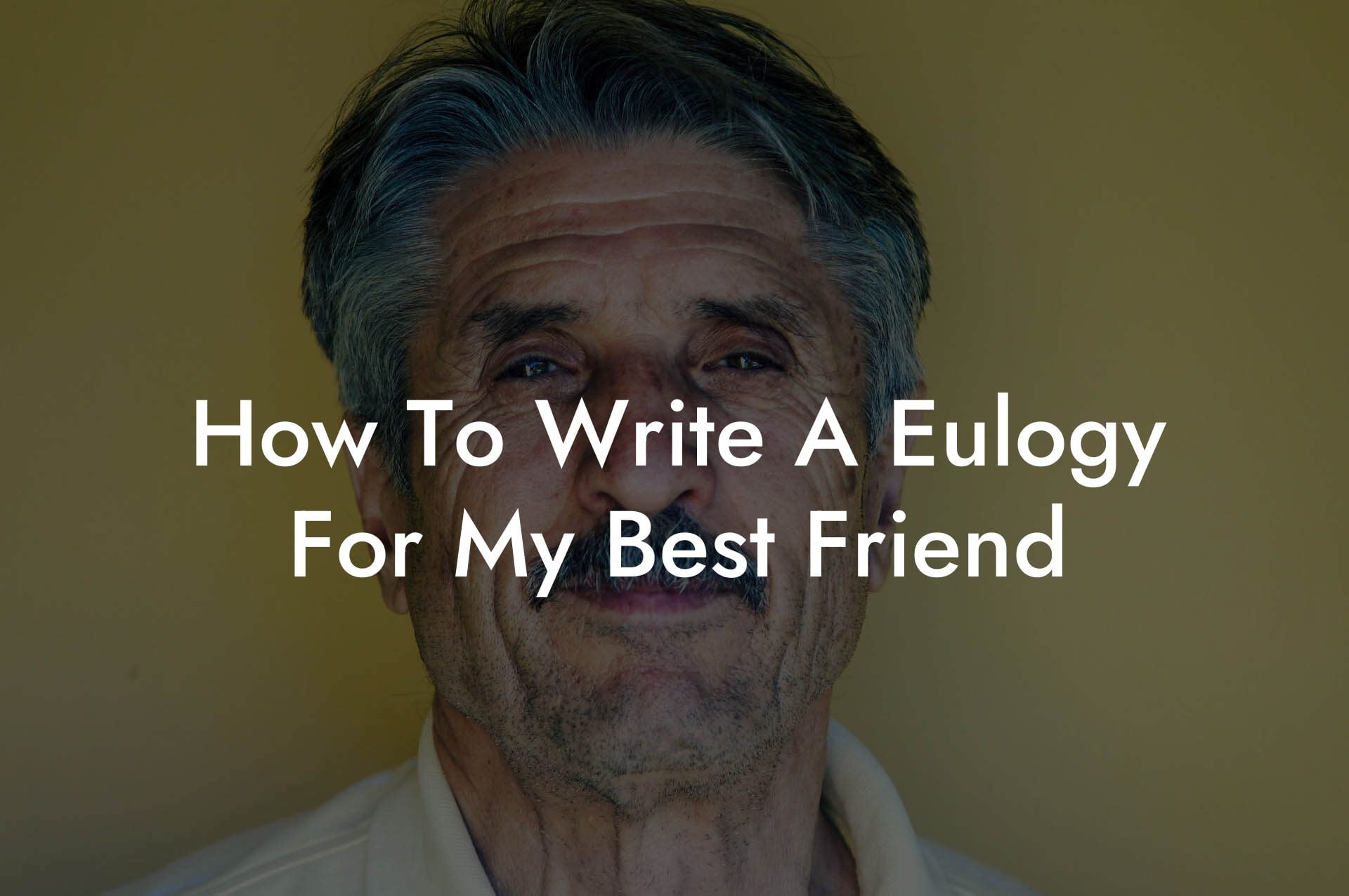 How To Write A Eulogy For My Best Friend