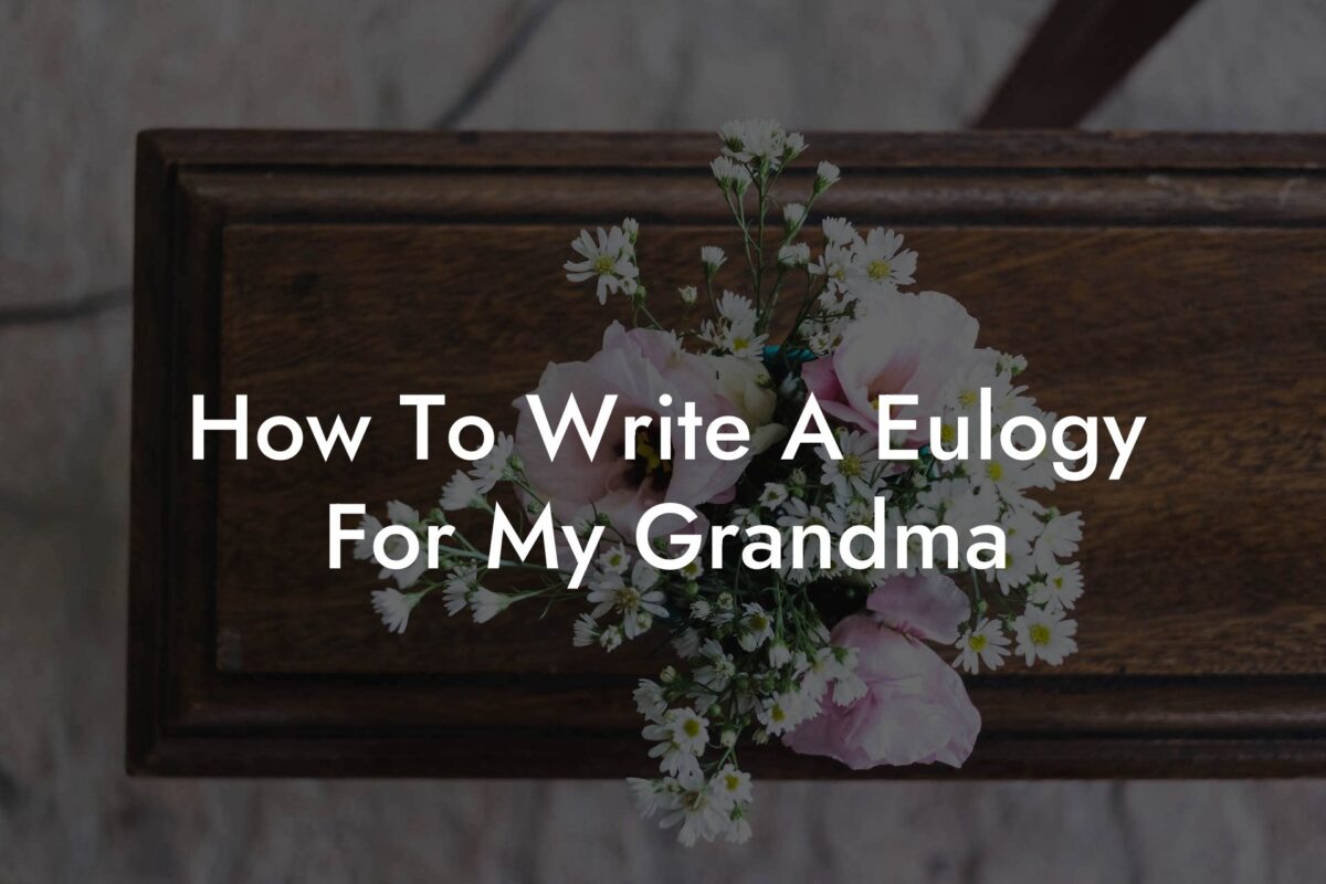 How To Write A Eulogy For My Grandma