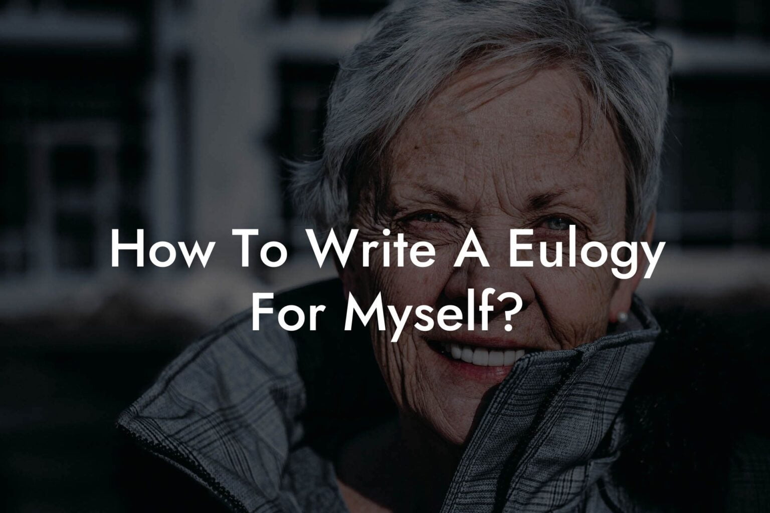 How To Write A Eulogy For Myself? - Eulogy Assistant