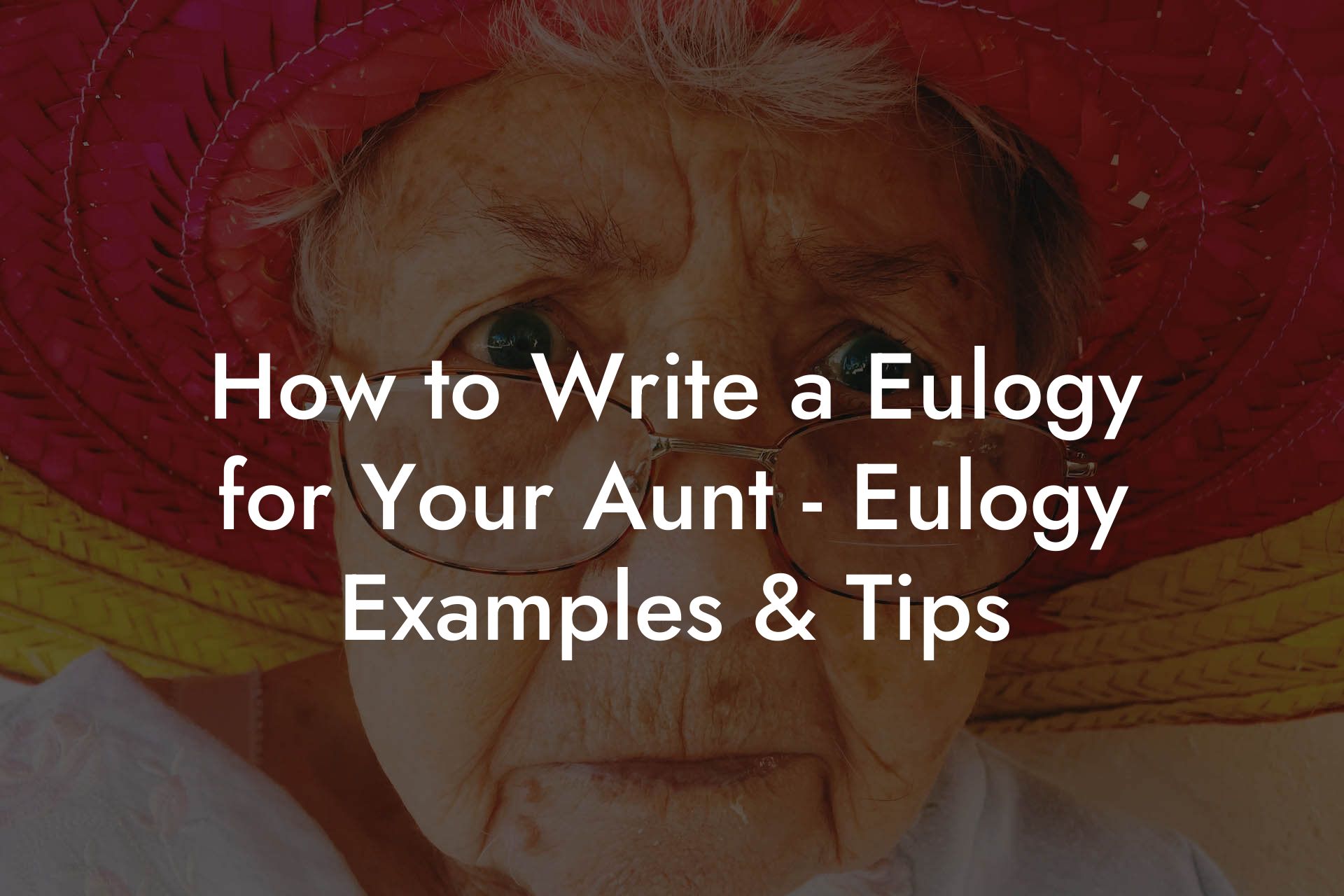 How to Write a Eulogy for Your Aunt - Eulogy Examples & Tips