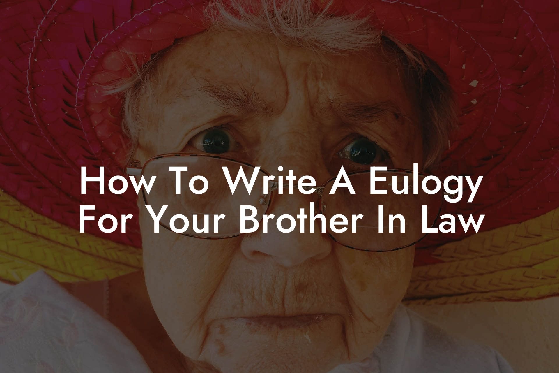 How To Write A Eulogy For Your Brother In Law