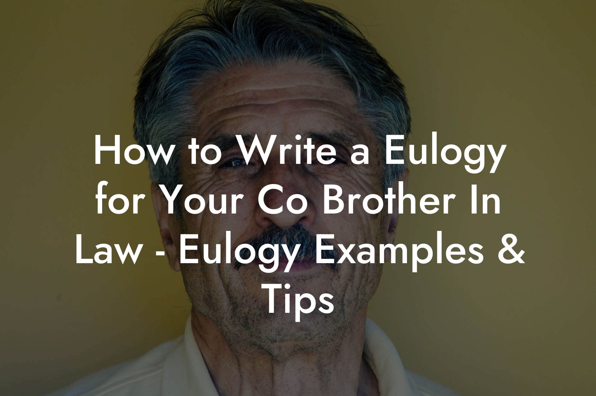 How to Write a Eulogy for Your Co Brother In Law - Eulogy Examples & Tips