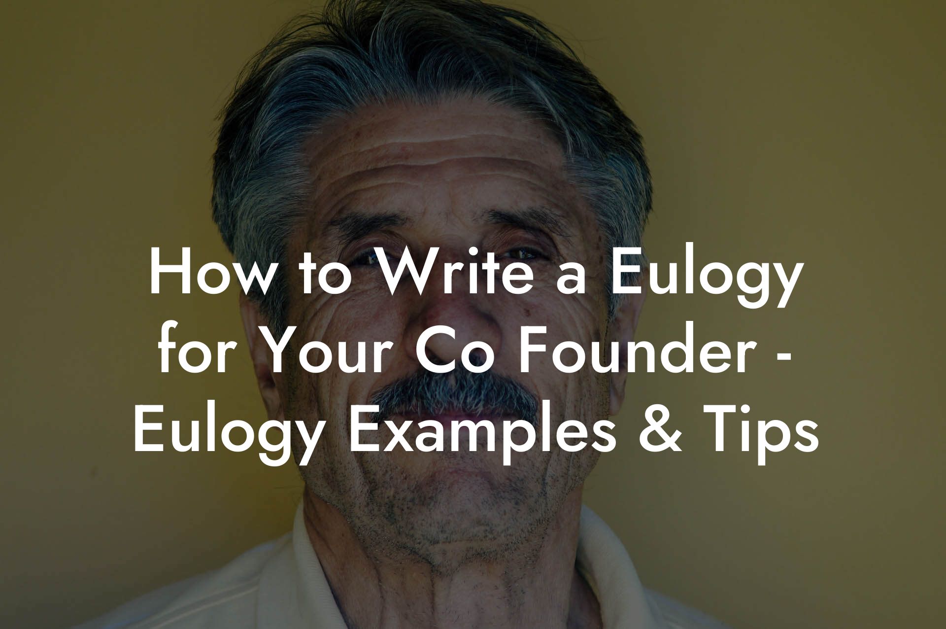How to Write a Eulogy for Your Co Founder - Eulogy Examples & Tips