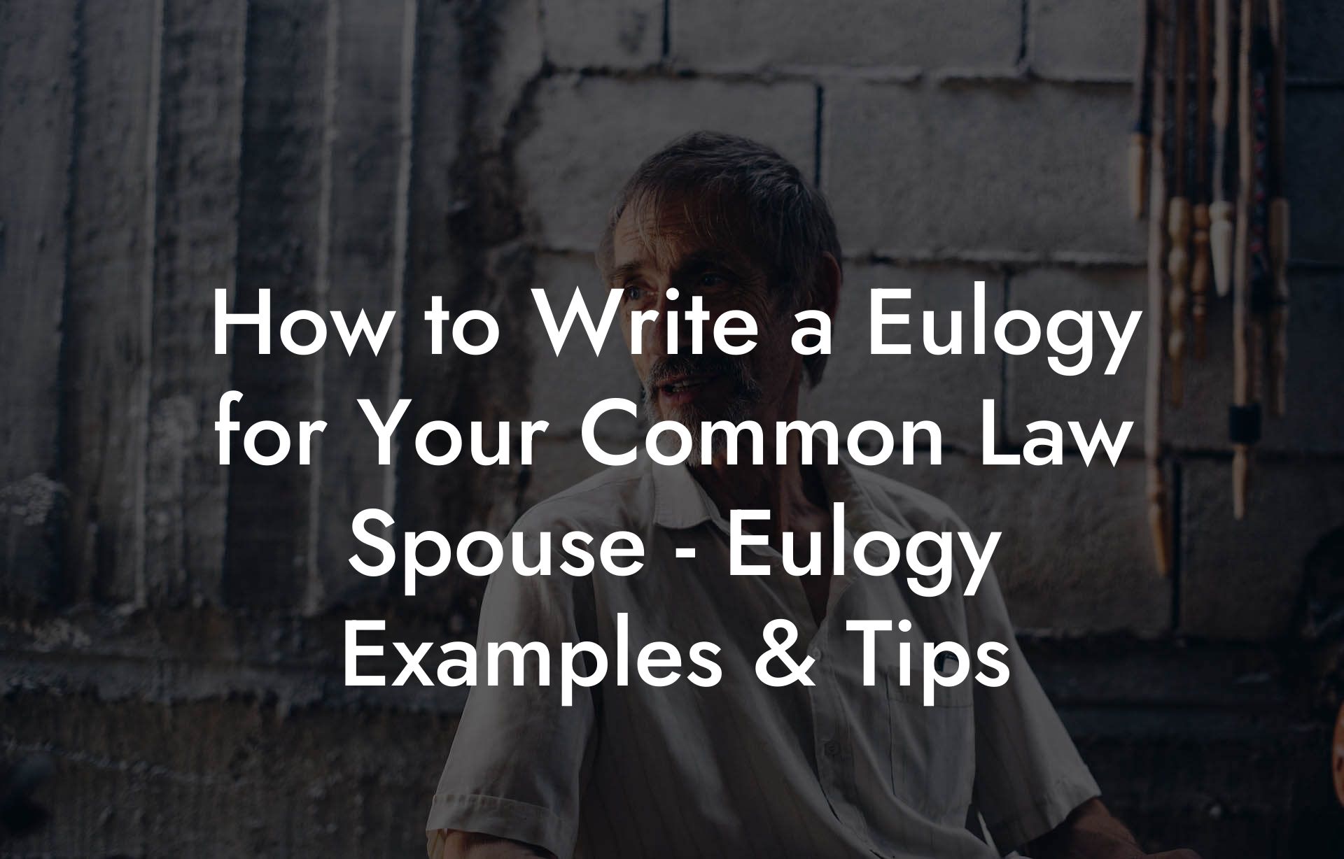 How to Write a Eulogy for Your Common Law Spouse - Eulogy Examples & Tips