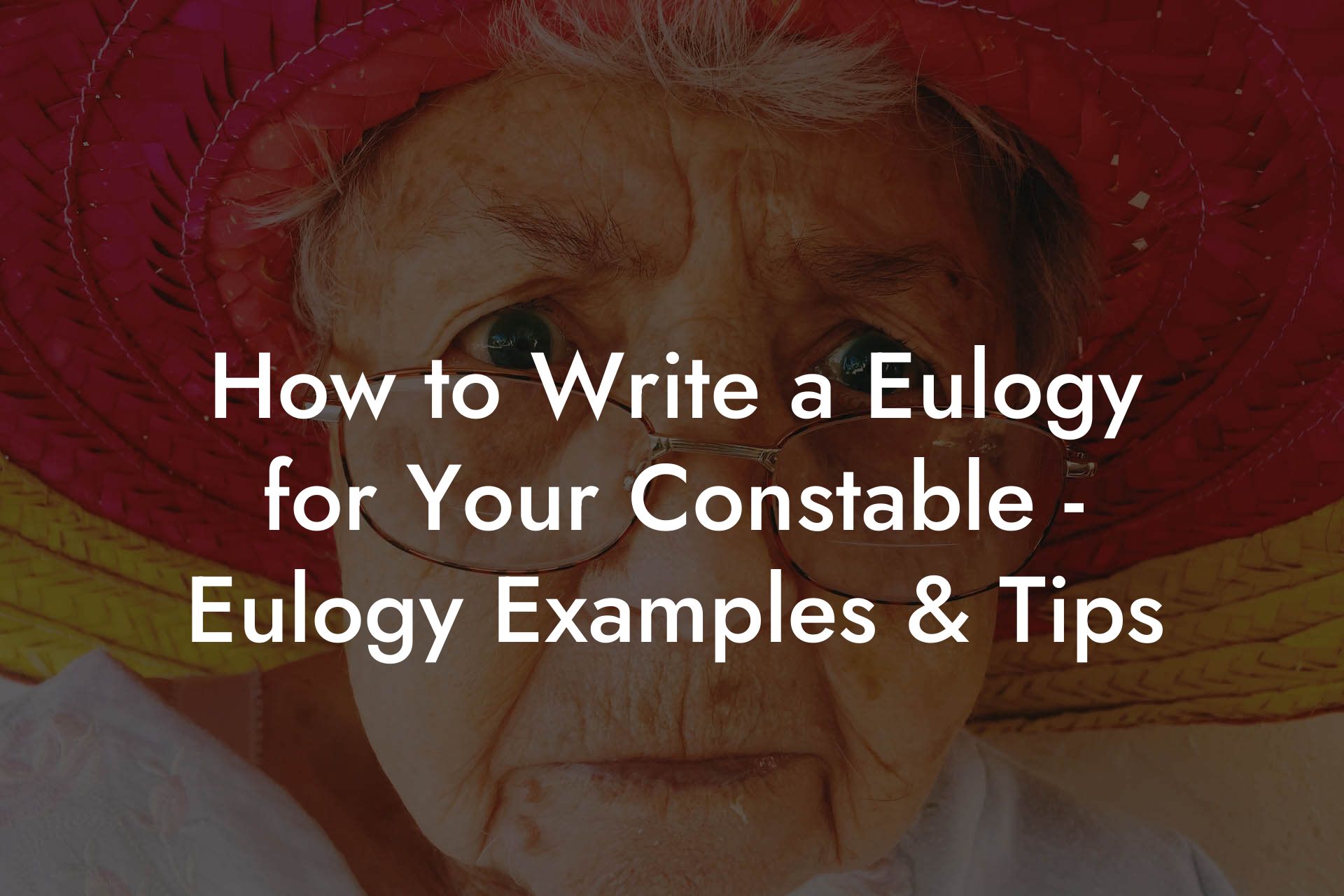 How to Write a Eulogy for Your Constable - Eulogy Examples & Tips