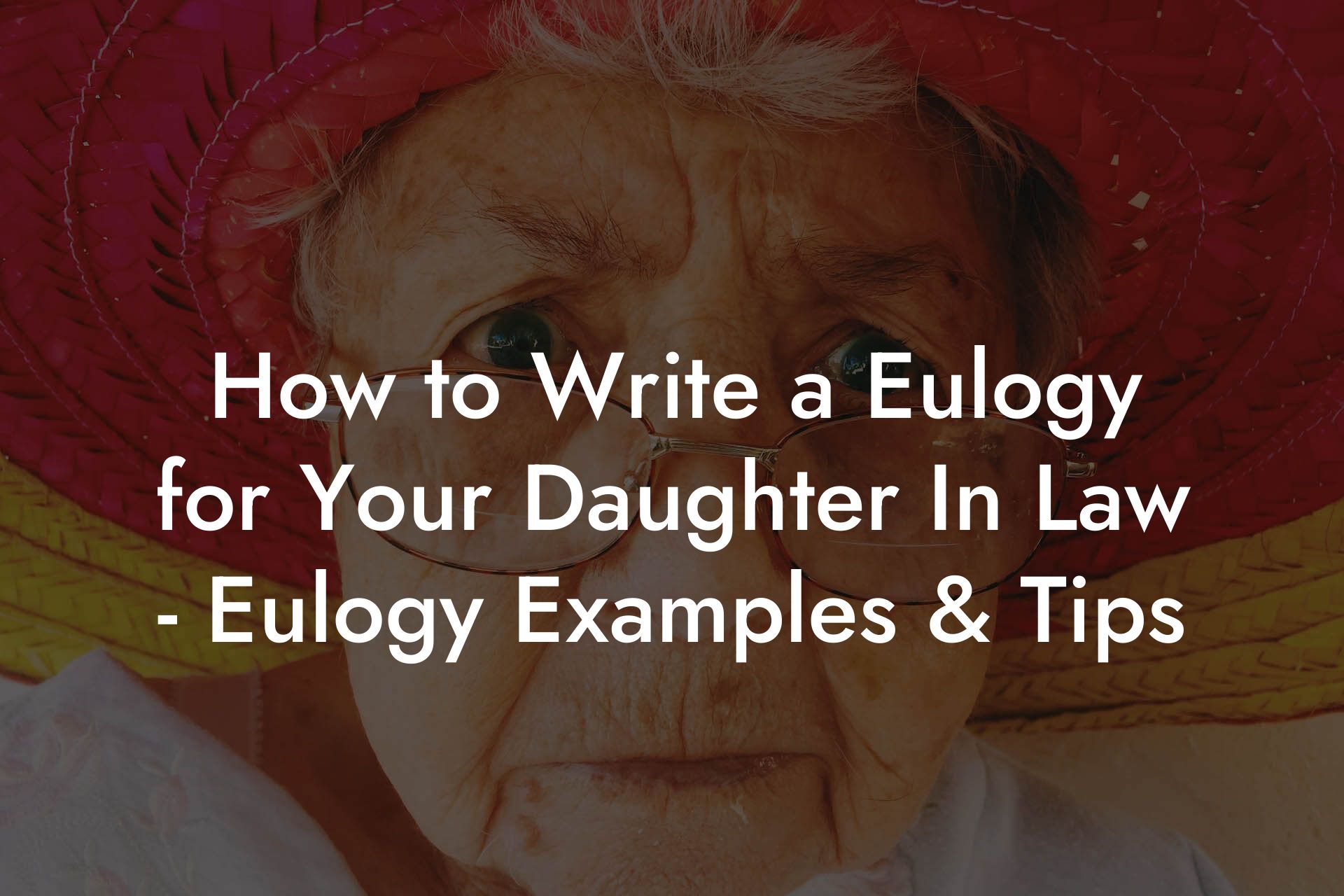 How to Write a Eulogy for Your Daughter In Law - Eulogy Examples & Tips