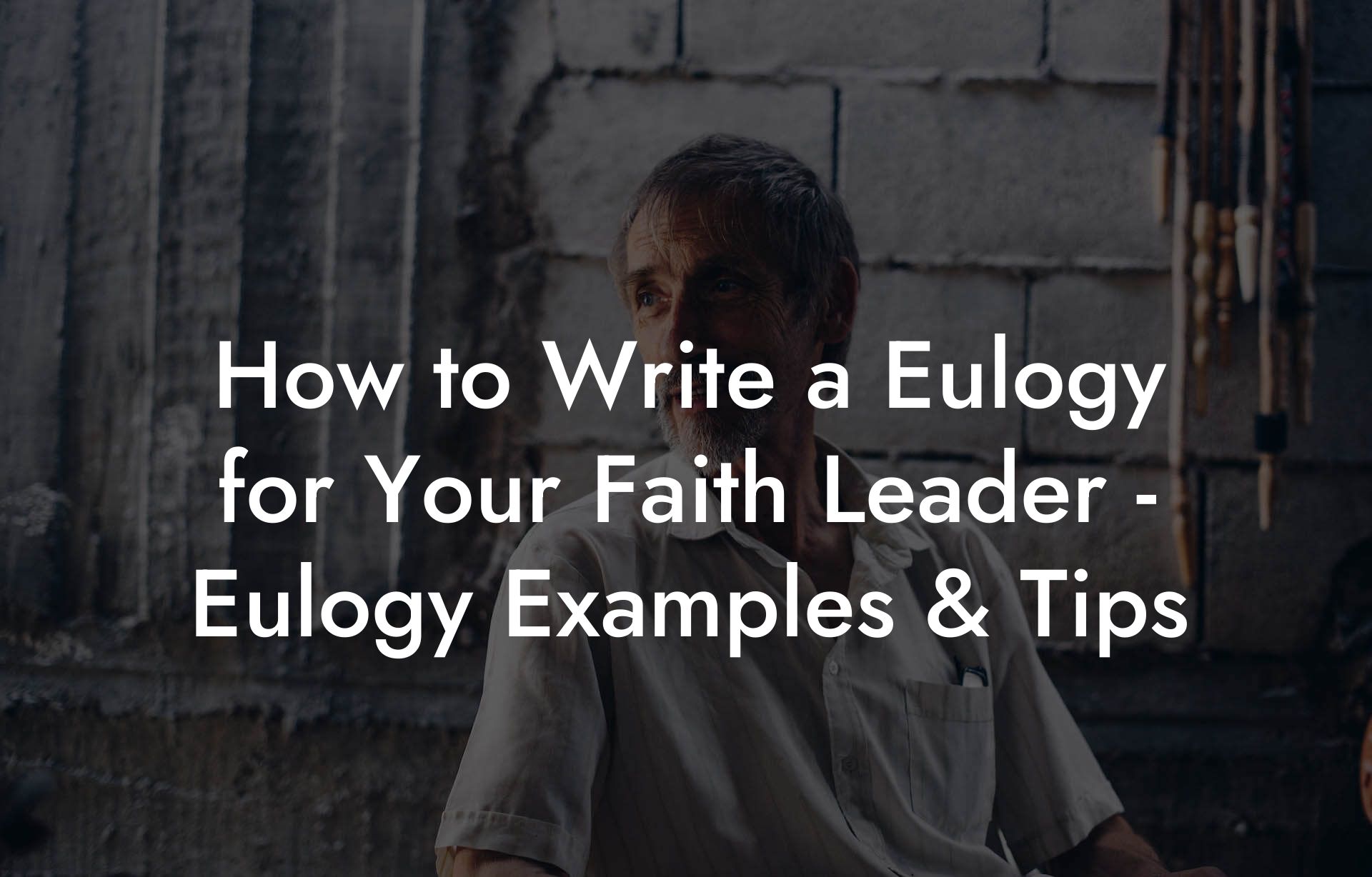 How to Write a Eulogy for Your Faith Leader - Eulogy Examples & Tips