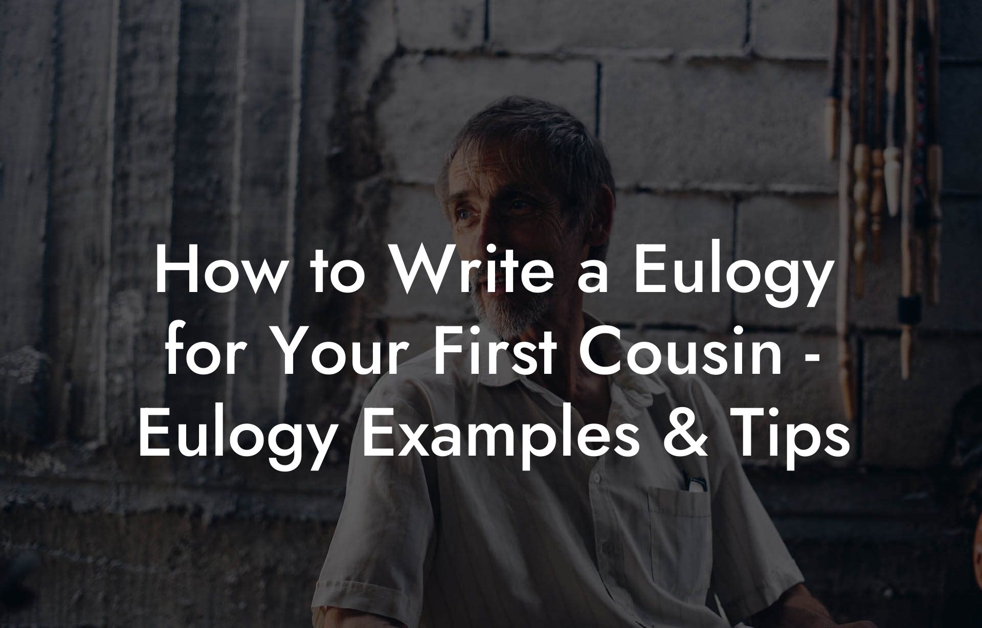 How to Write a Eulogy for Your First Cousin - Eulogy Examples & Tips