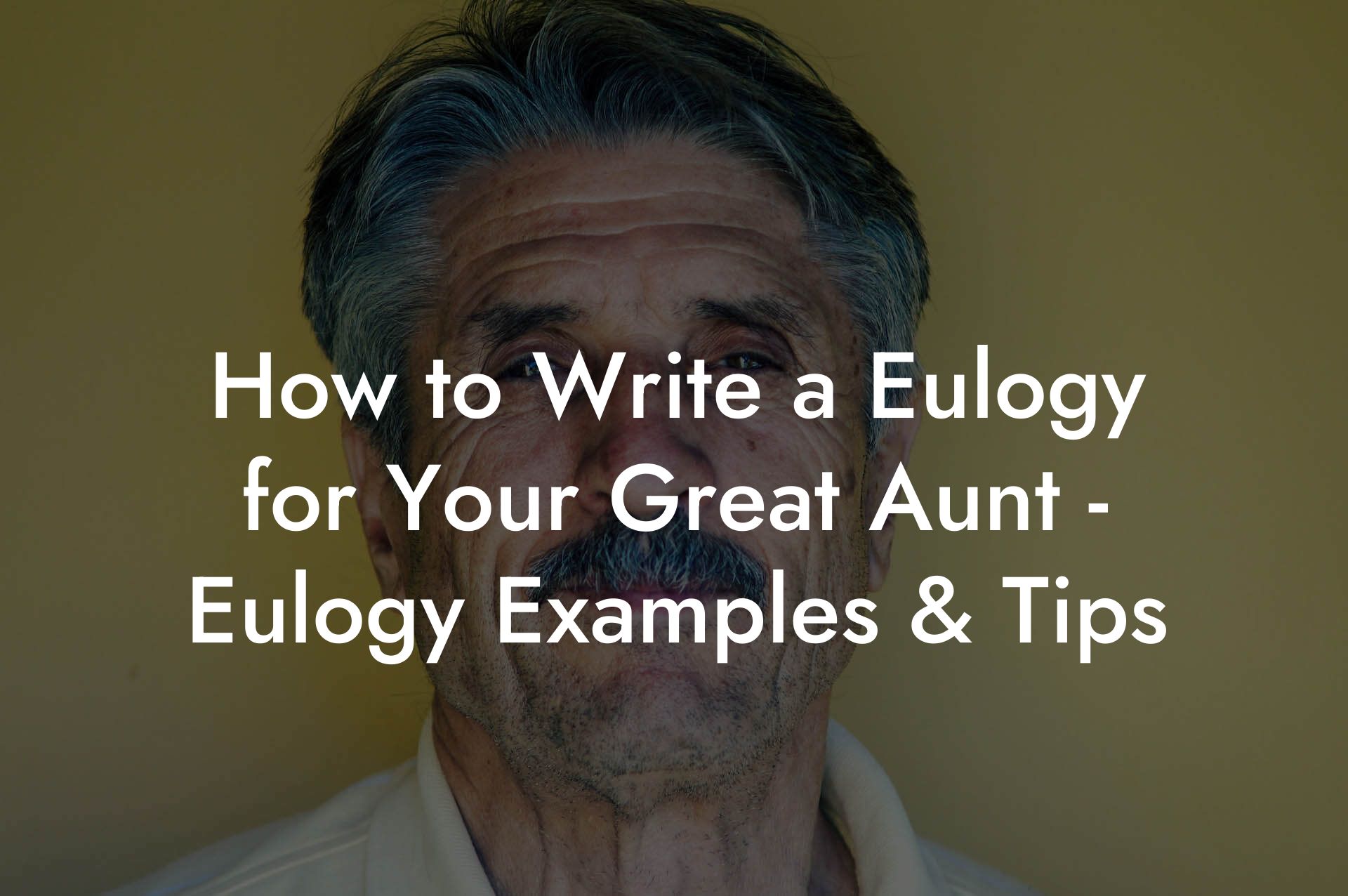 How to Write a Eulogy for Your Great Aunt - Eulogy Examples & Tips