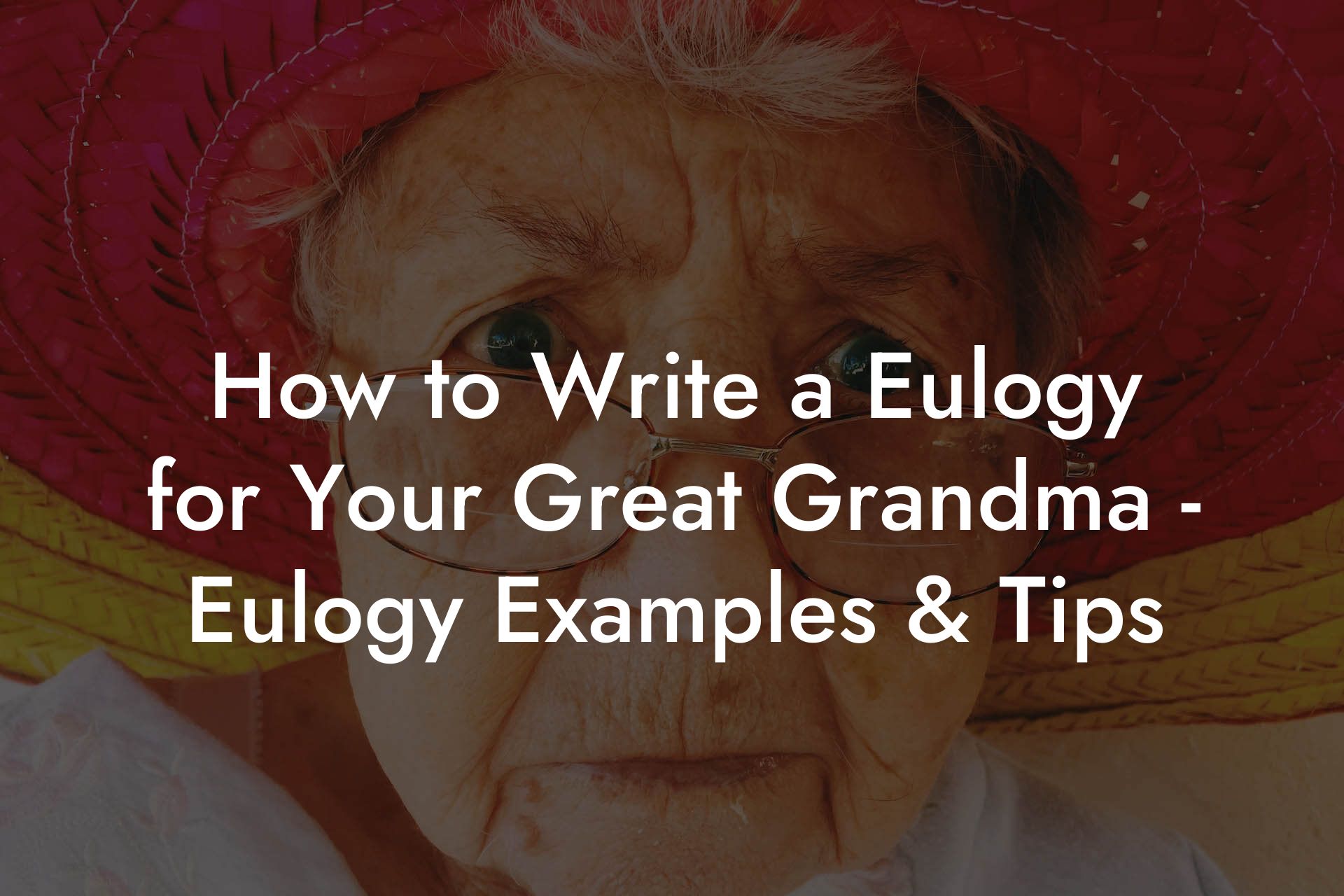 How to Write a Eulogy for Your Great Grandma - Eulogy Examples & Tips