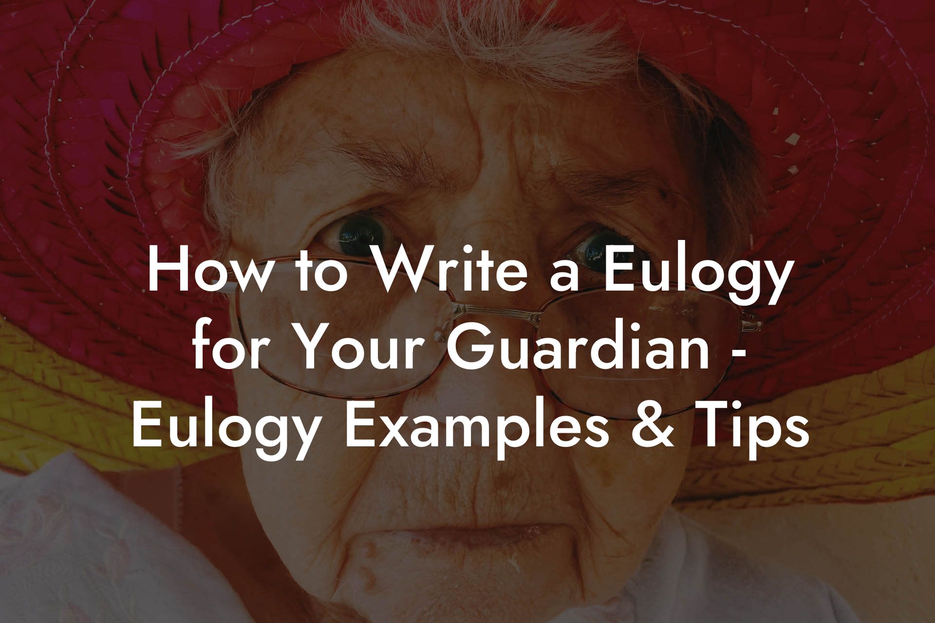 How to Write a Eulogy for Your Guardian - Eulogy Examples & Tips