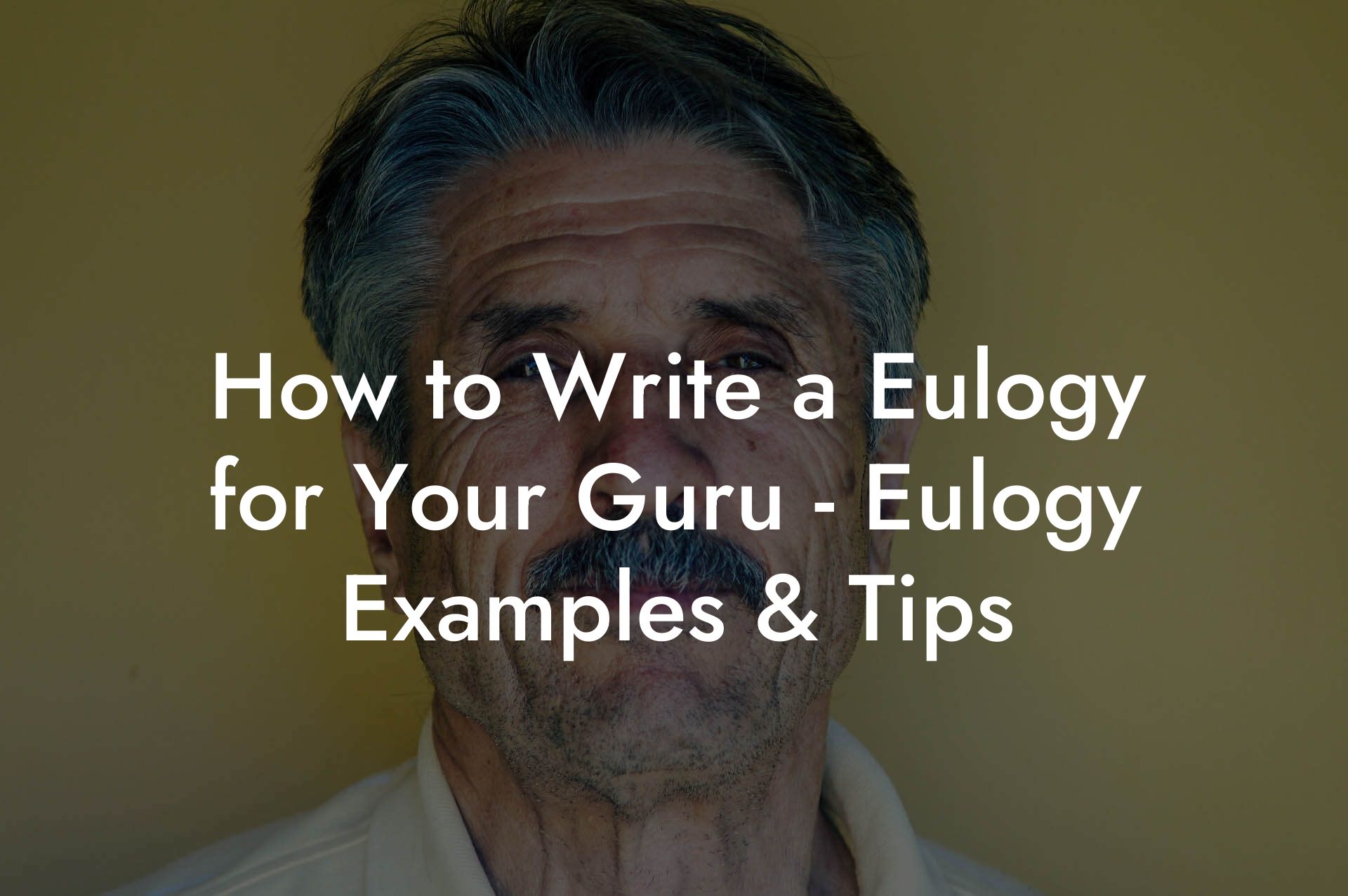 How to Write a Eulogy for Your Guru - Eulogy Examples & Tips
