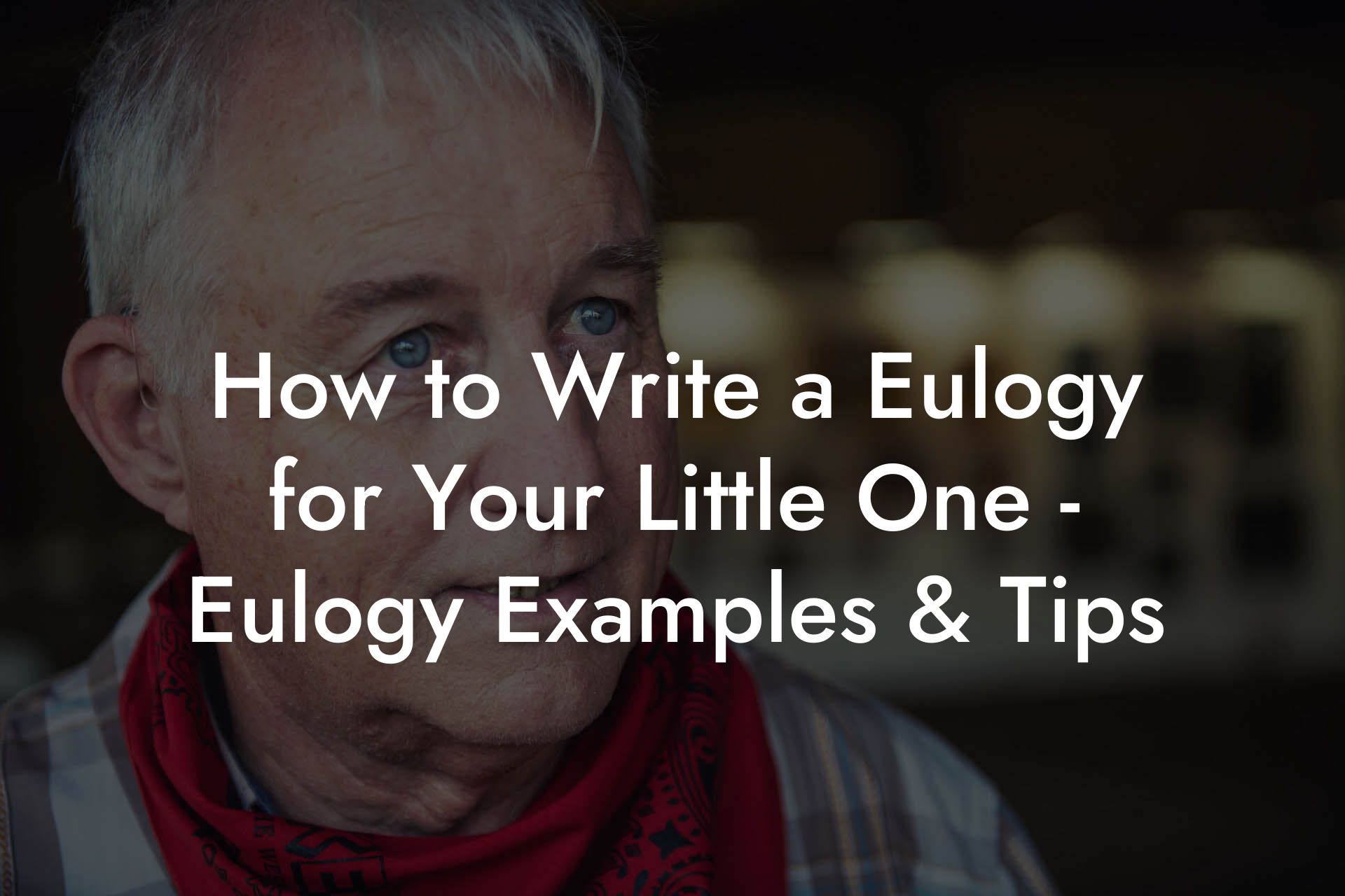 How to Write a Eulogy for Your Little One - Eulogy Examples & Tips