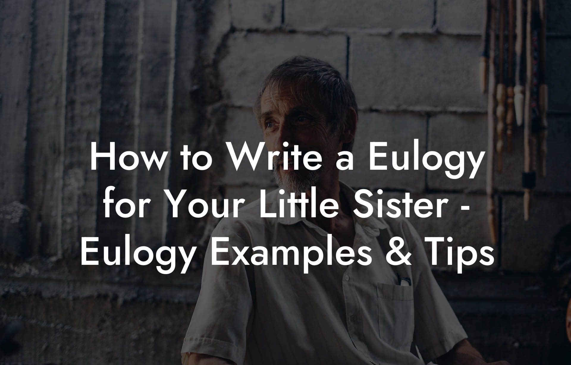 How to Write a Eulogy for Your Little Sister - Eulogy Examples & Tips