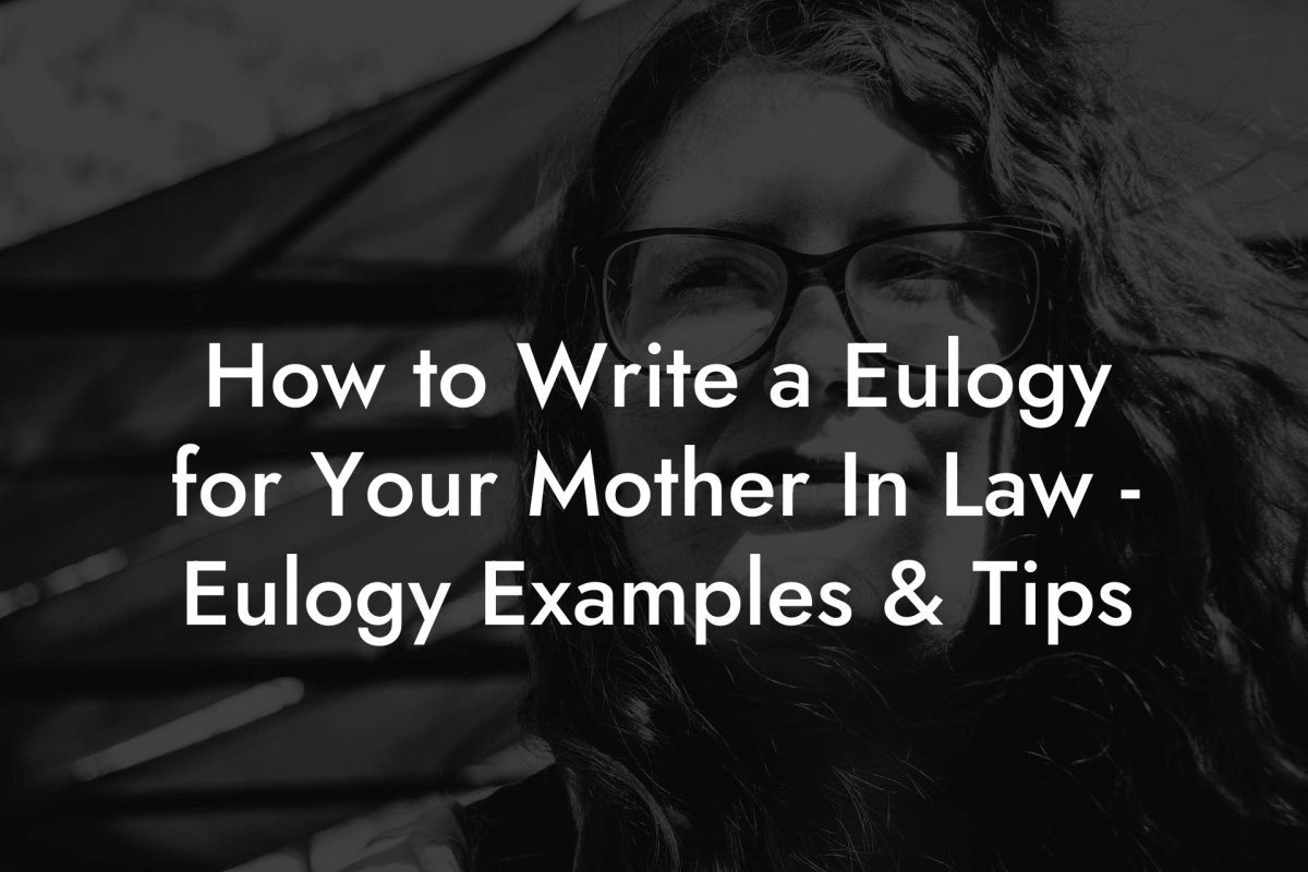 How to Write a Eulogy for Your Mother In Law - Eulogy Examples & Tips