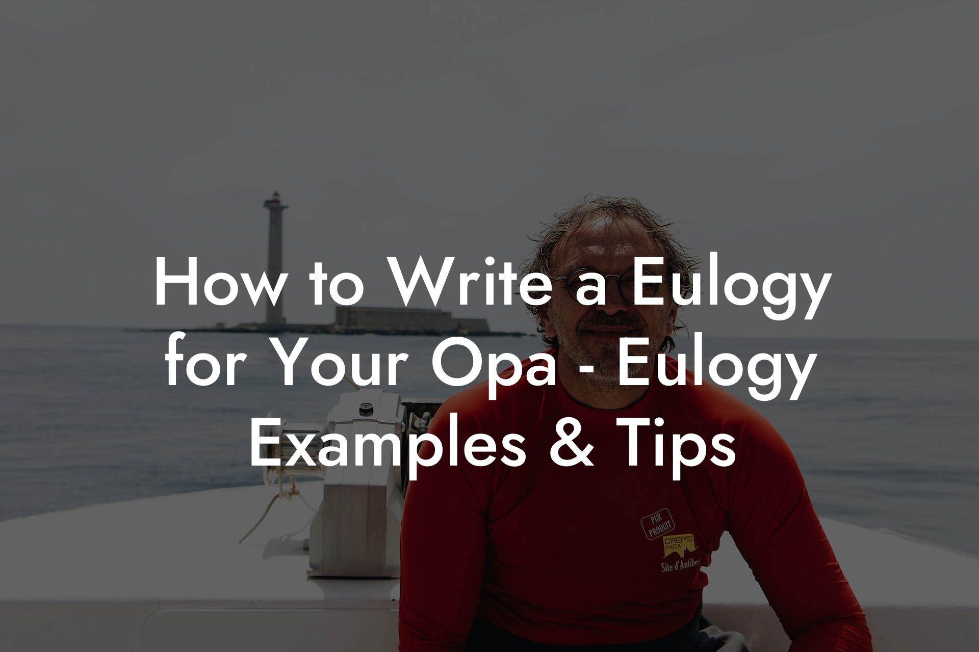 How to Write a Eulogy for Your Opa - Eulogy Examples & Tips
