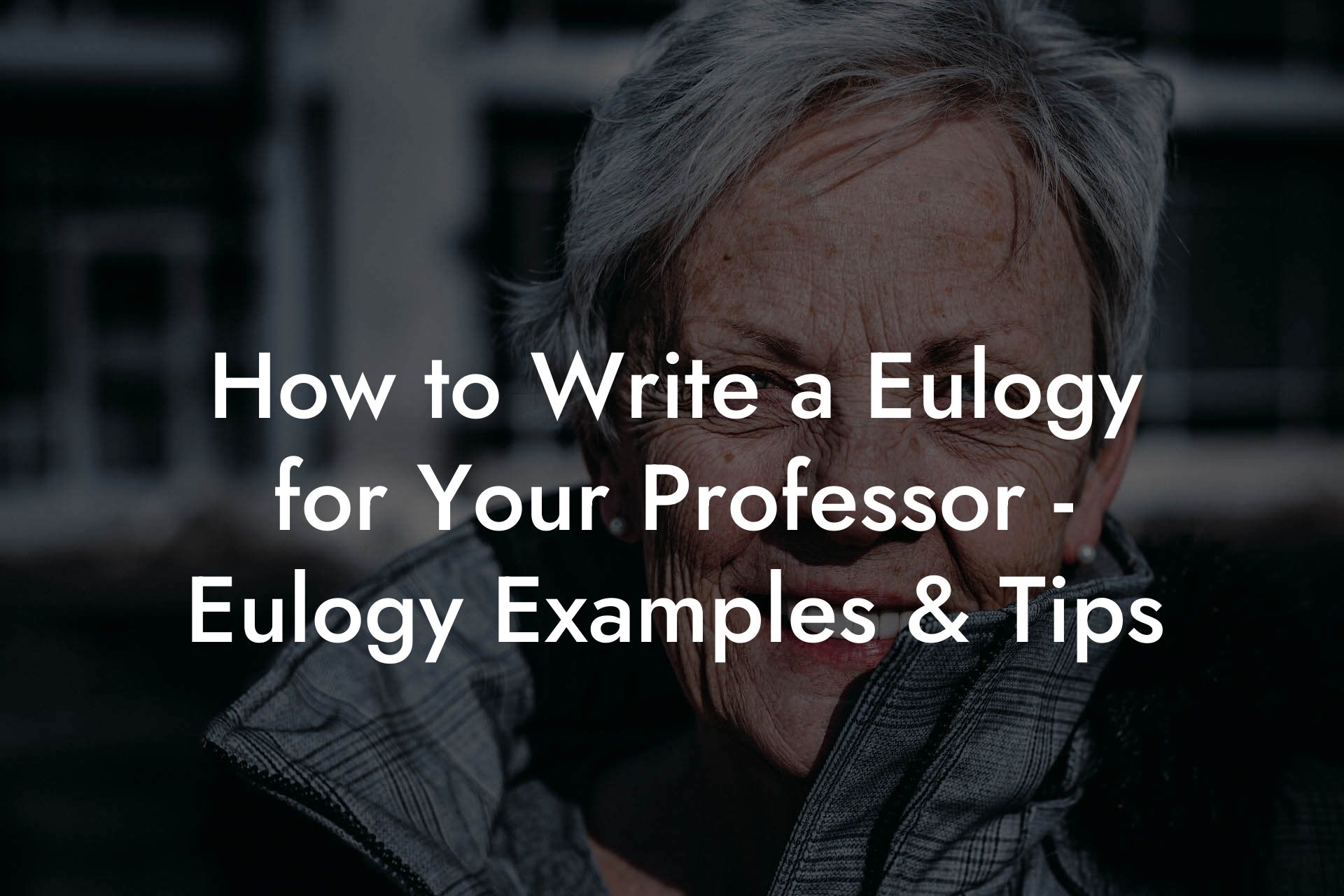 How to Write a Eulogy for Your Professor - Eulogy Examples & Tips