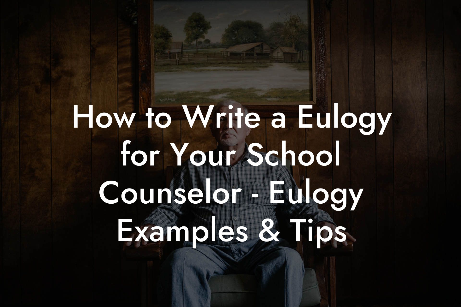 How to Write a Eulogy for Your School Counselor - Eulogy Examples & Tips